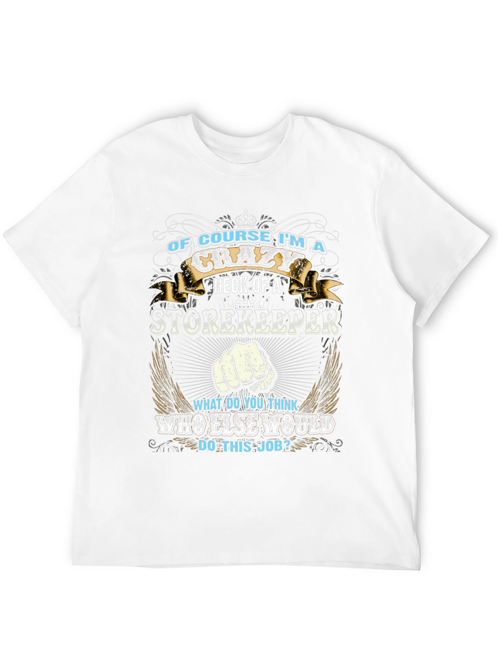 Crazy Storekeeper Graphic Tee