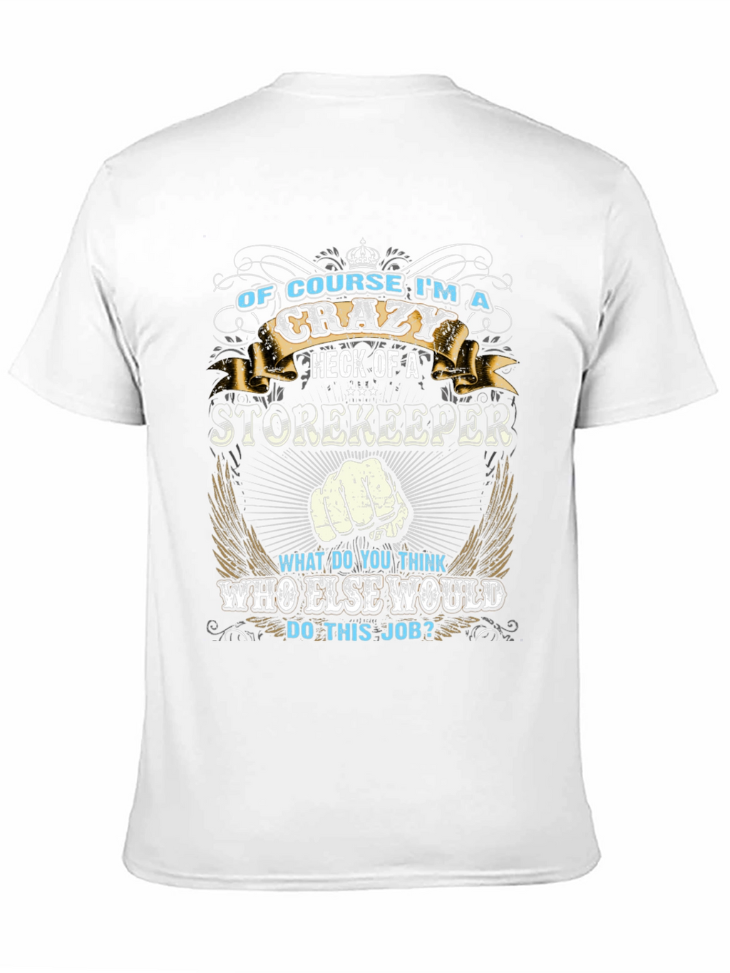 Crazy Storekeeper Graphic Tee
