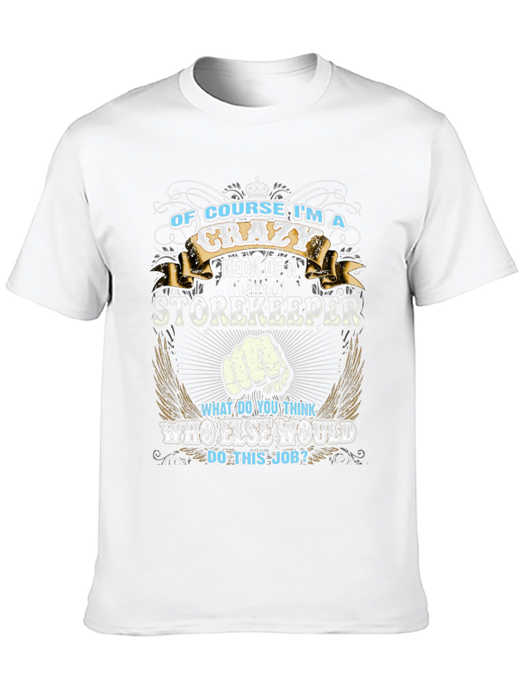 Crazy Storekeeper Graphic Tee