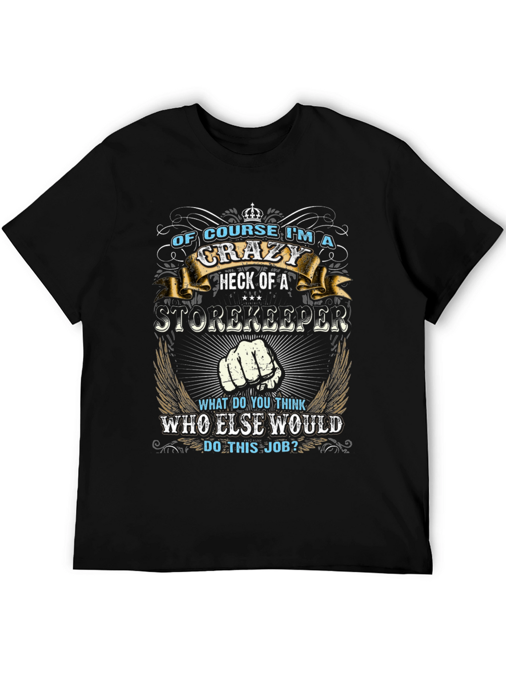 Crazy Storekeeper Graphic Tee