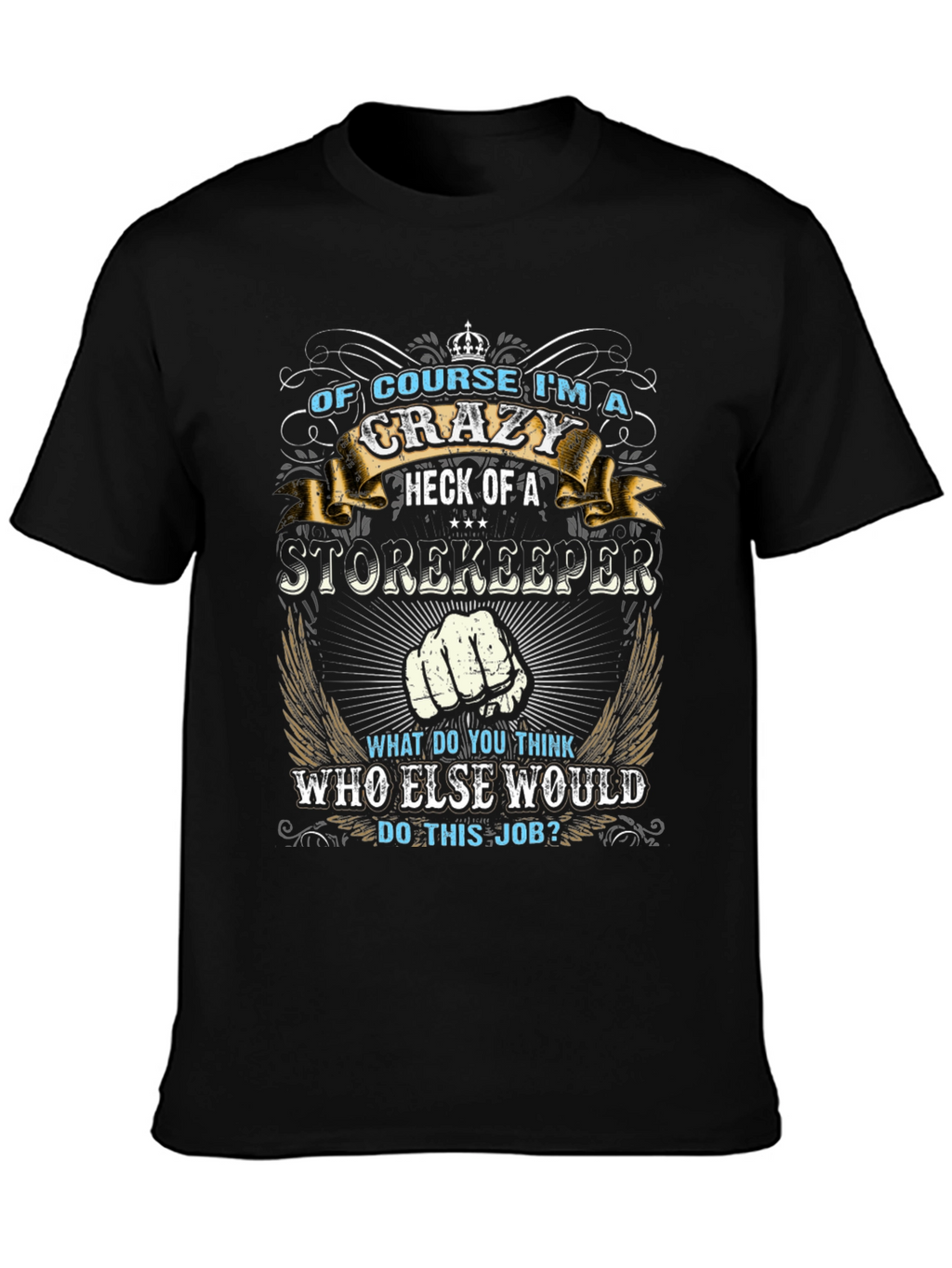 Crazy Storekeeper Graphic Tee