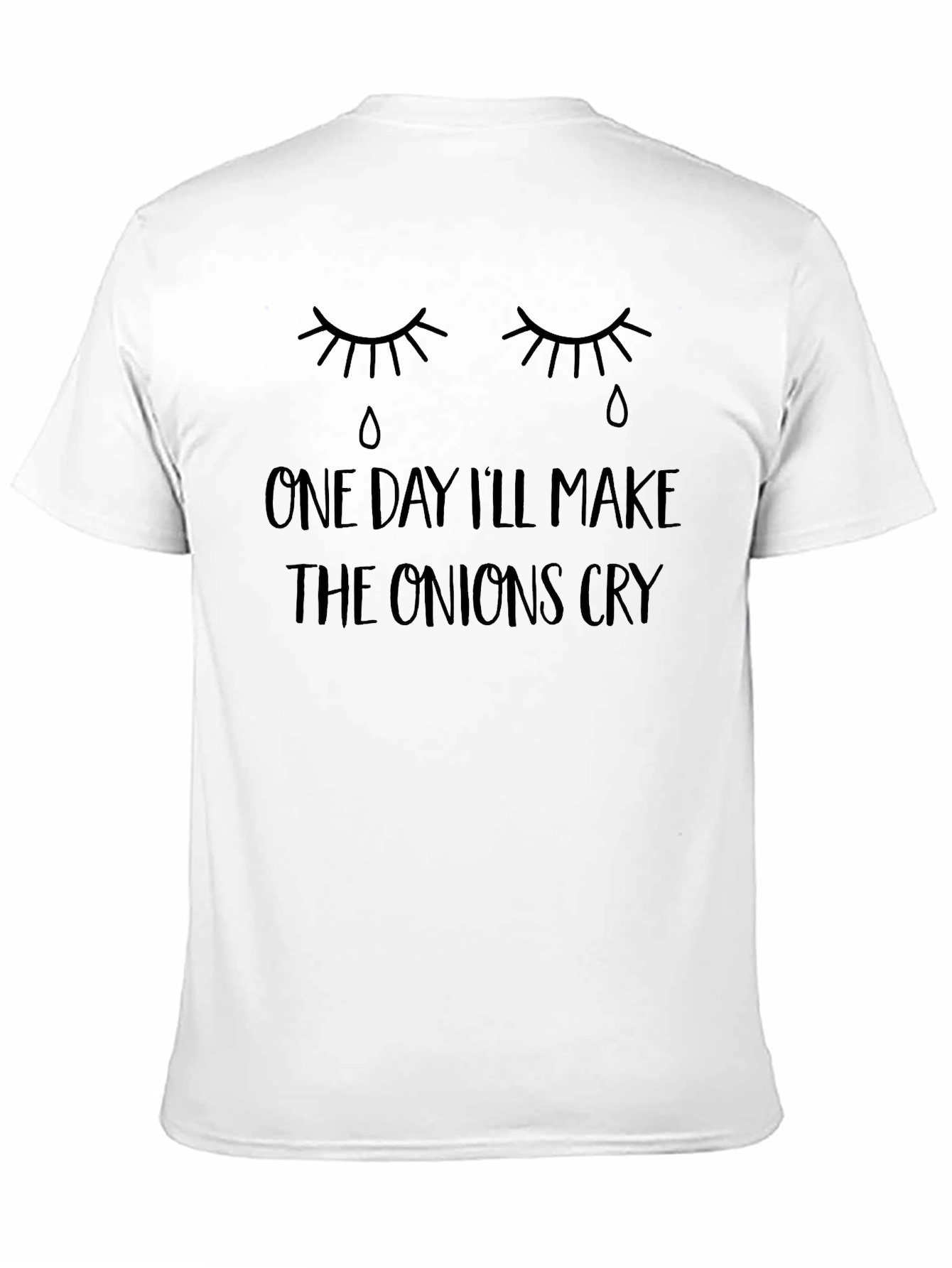 One Day Ill Make the Onions Cry Black Tee