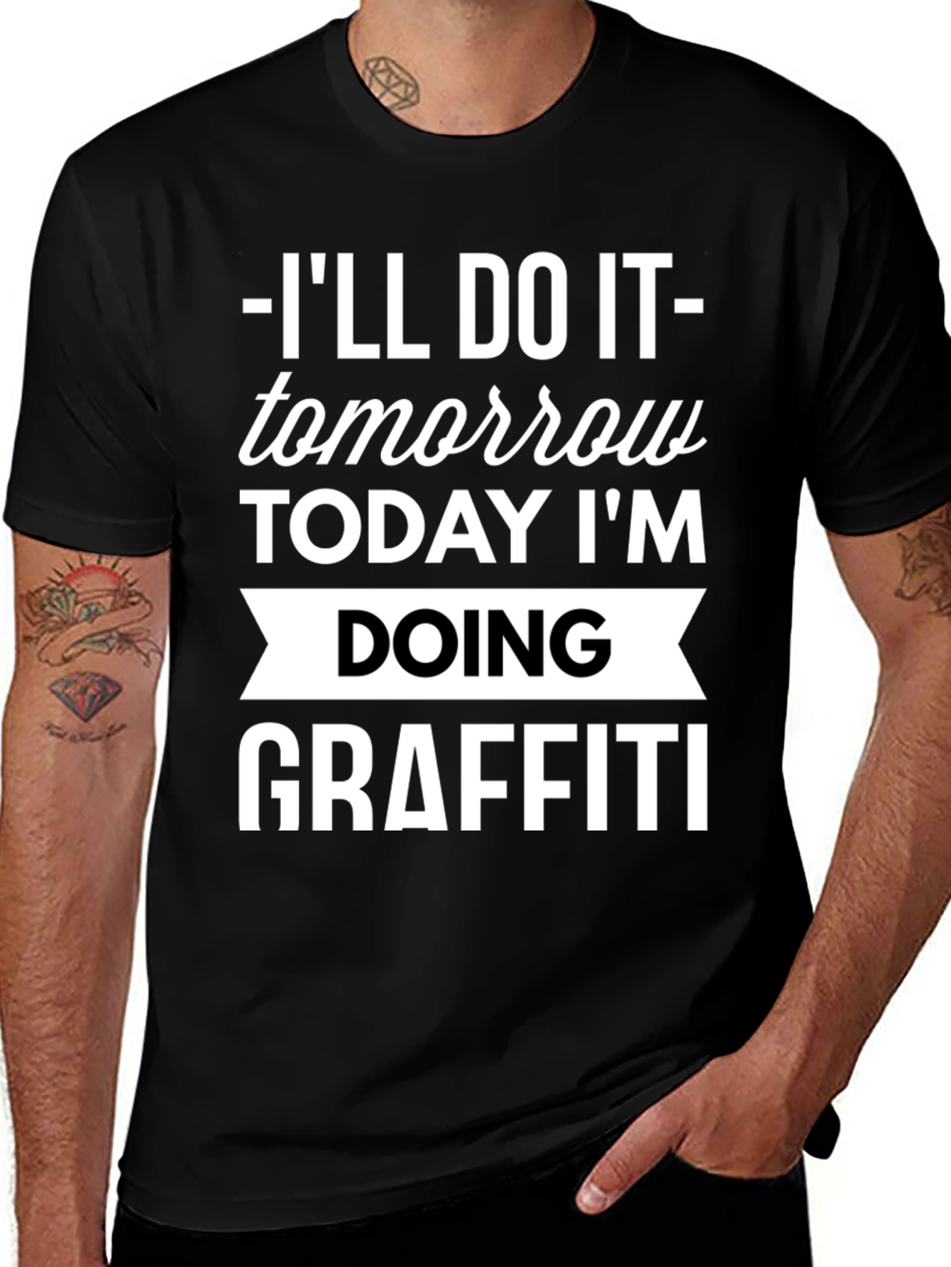 Funny Graffiti T-Shirt - Ill Do It Tomorrow!