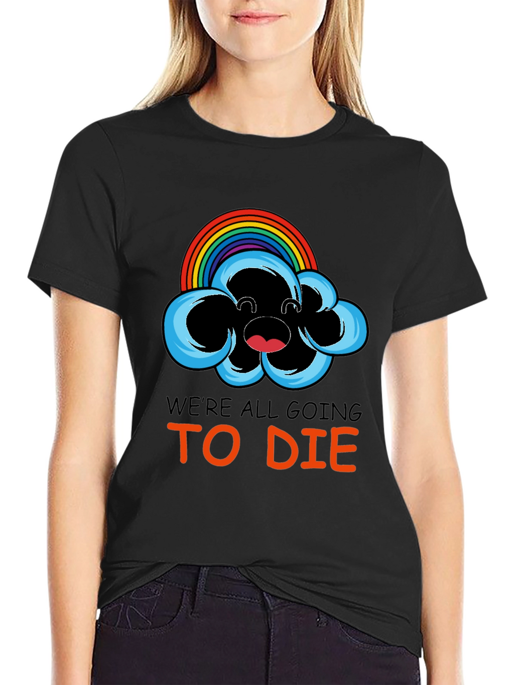 Were All Going To Die Rainbow Cloud Graphic Tee