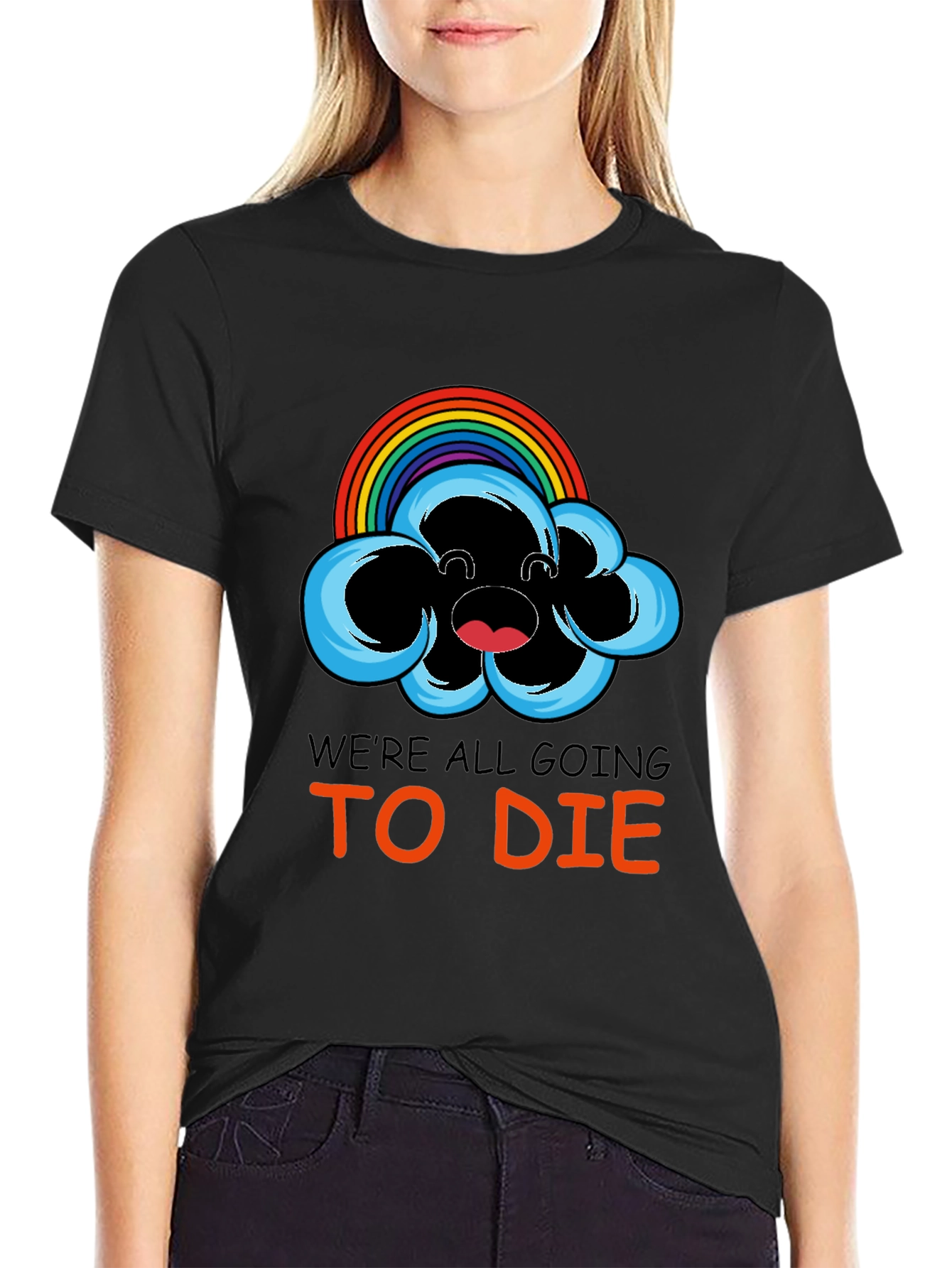 Were All Going To Die Rainbow Cloud Graphic Tee