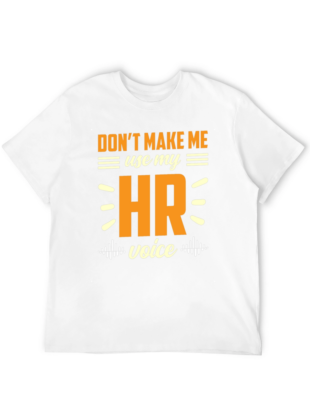 HR Voice T-Shirt - Funny Human Resources Tee
