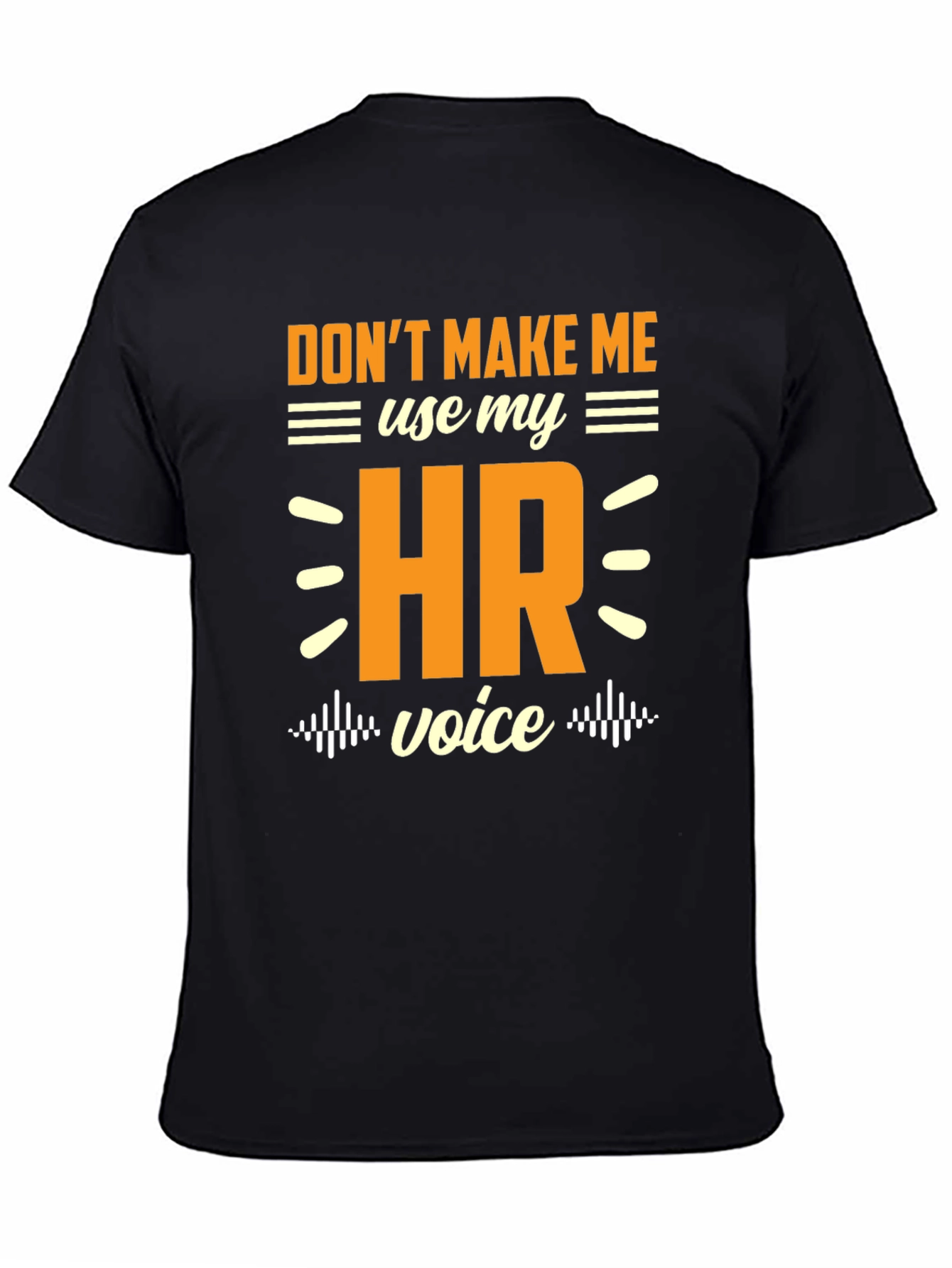 HR Voice T-Shirt - Funny Human Resources Tee