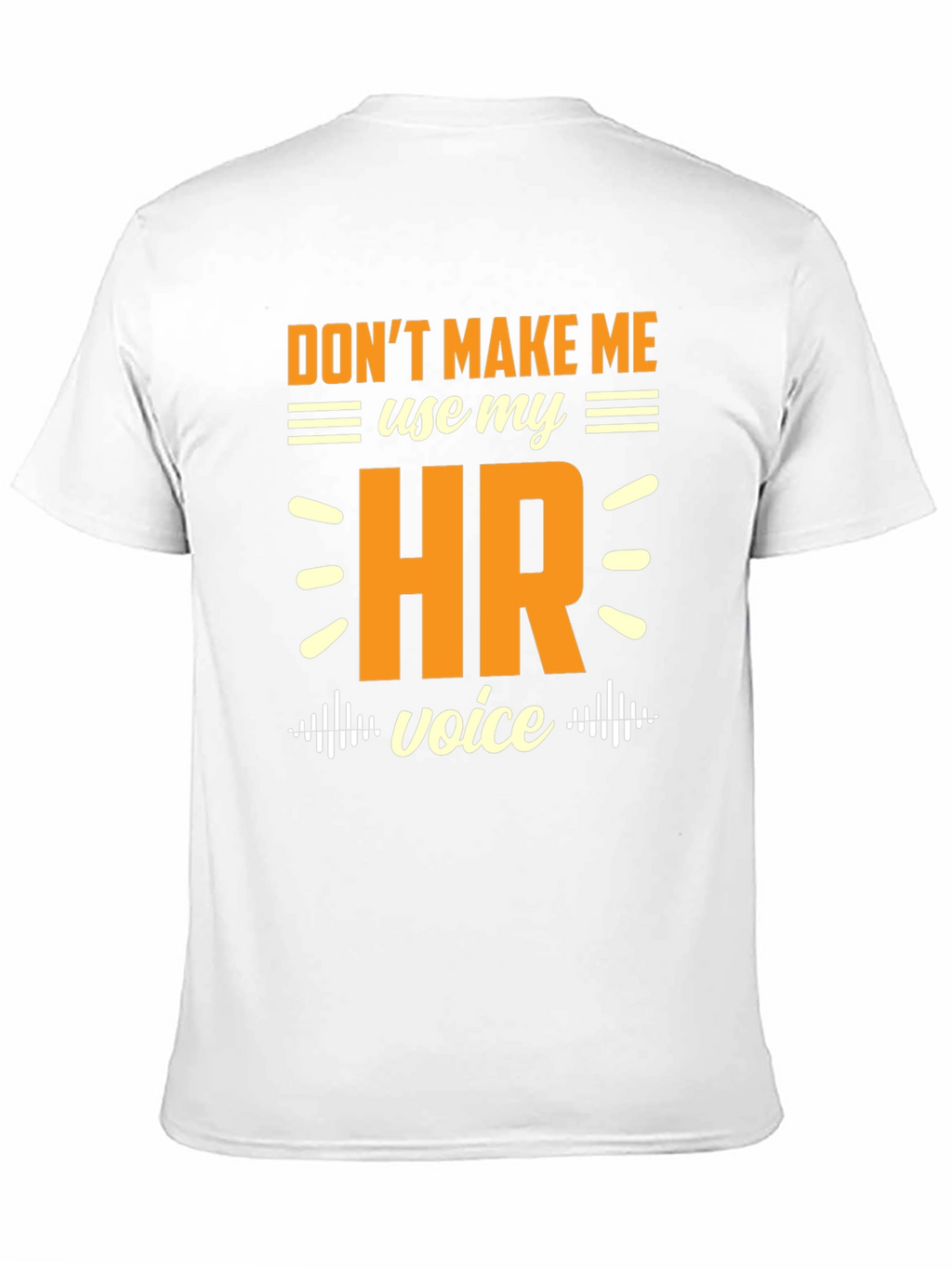 HR Voice T-Shirt - Funny Human Resources Tee