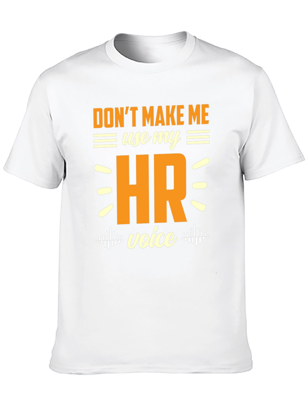 HR Voice T-Shirt - Funny Human Resources Tee