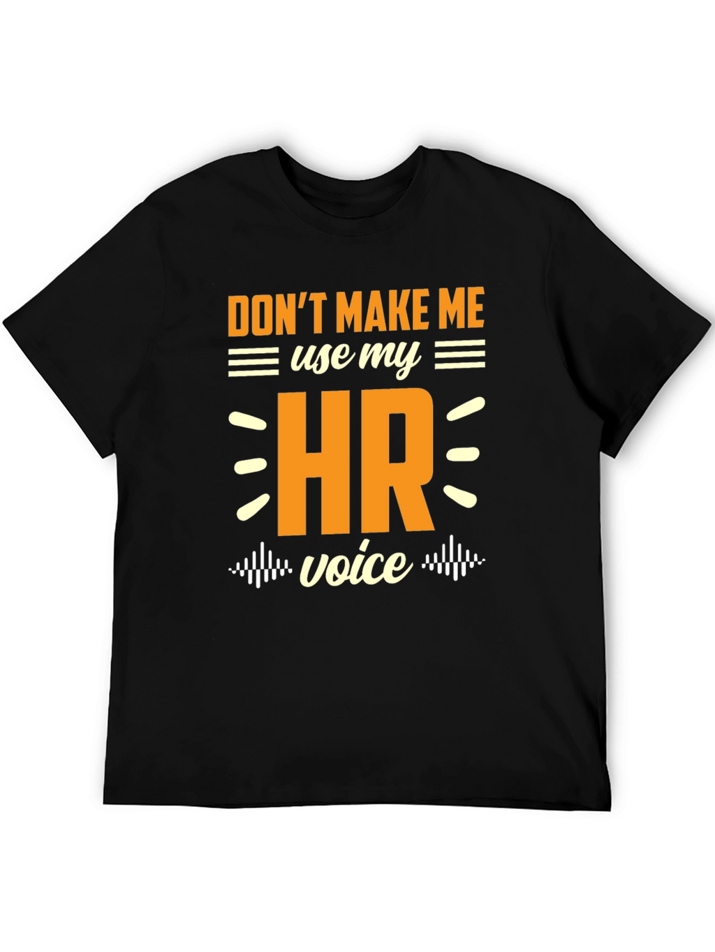 HR Voice T-Shirt - Funny Human Resources Tee
