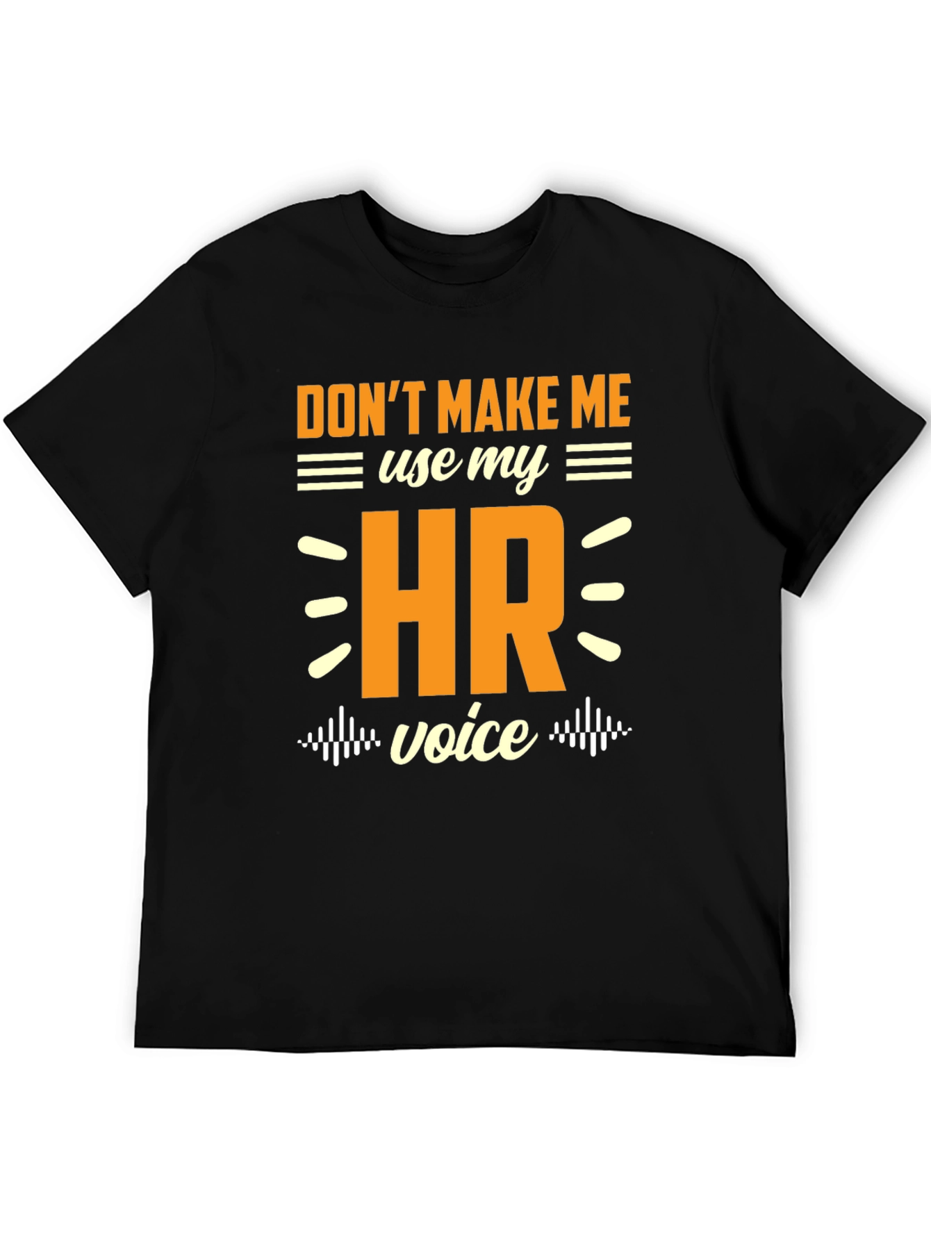 HR Voice T-Shirt - Funny Human Resources Tee
