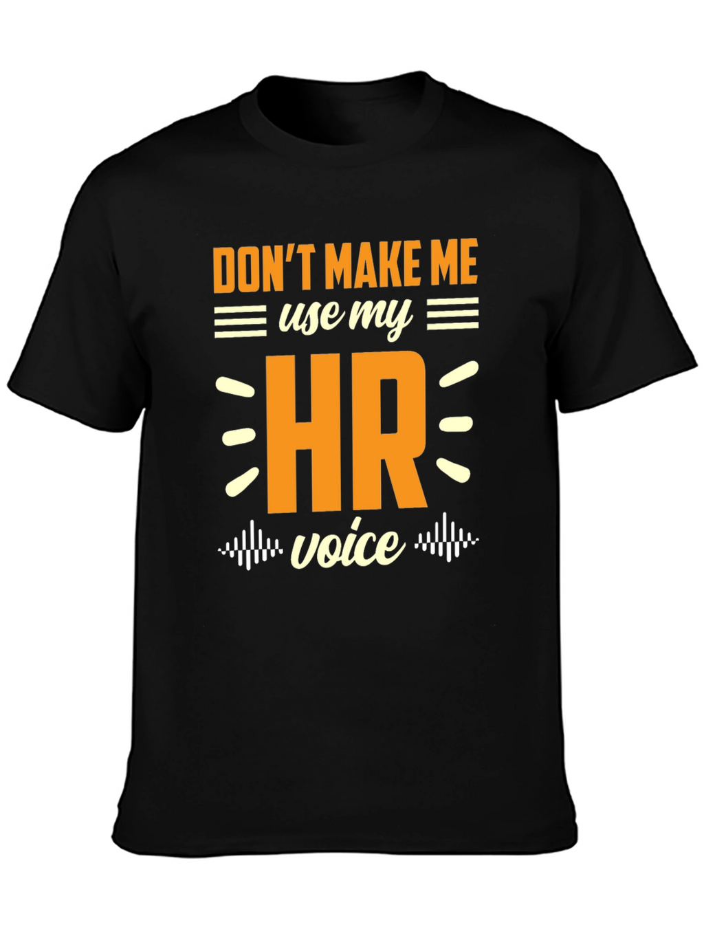 HR Voice T-Shirt - Funny Human Resources Tee