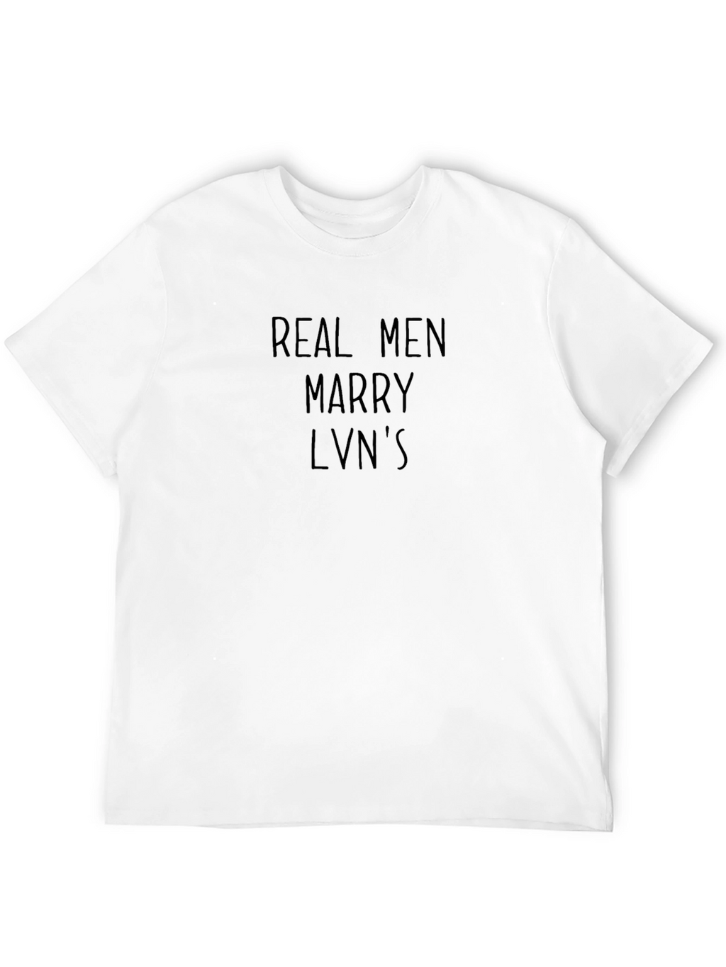 Real Men Marry LVNs Black T-Shirt