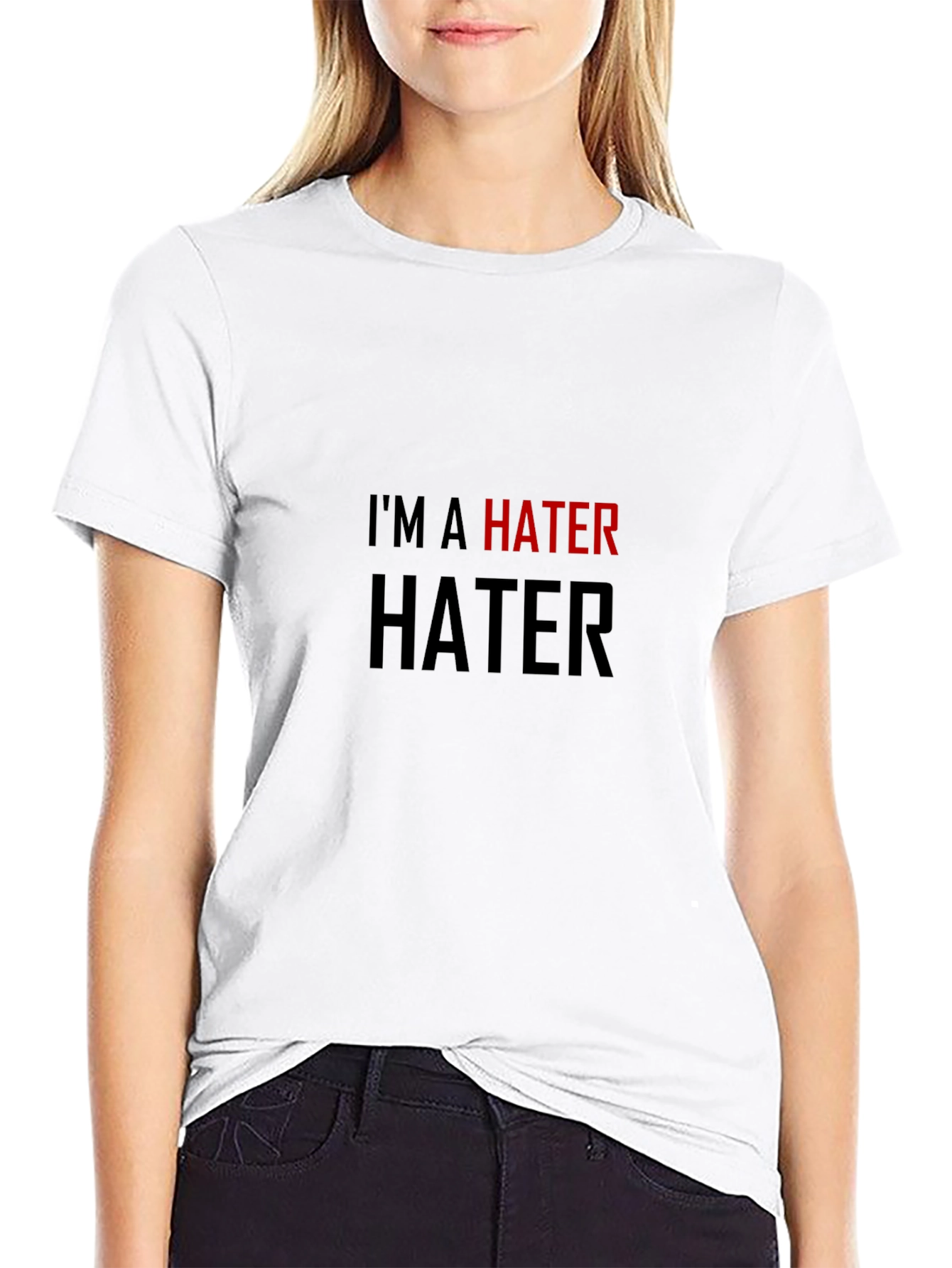 Im a Hater T-Shirt - Bold Statement Tee
