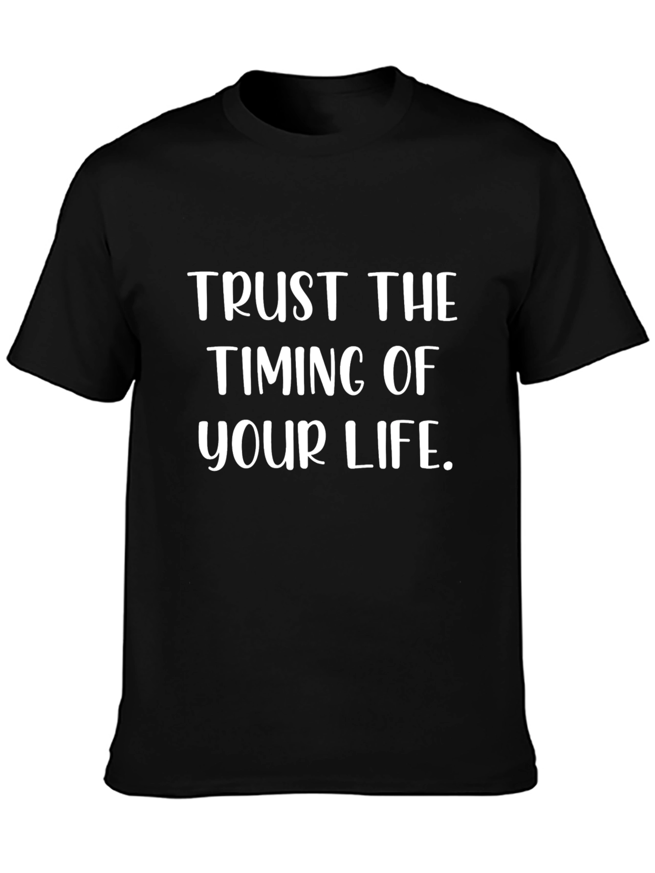 Trust The Timing Of Your Life T-Shirt