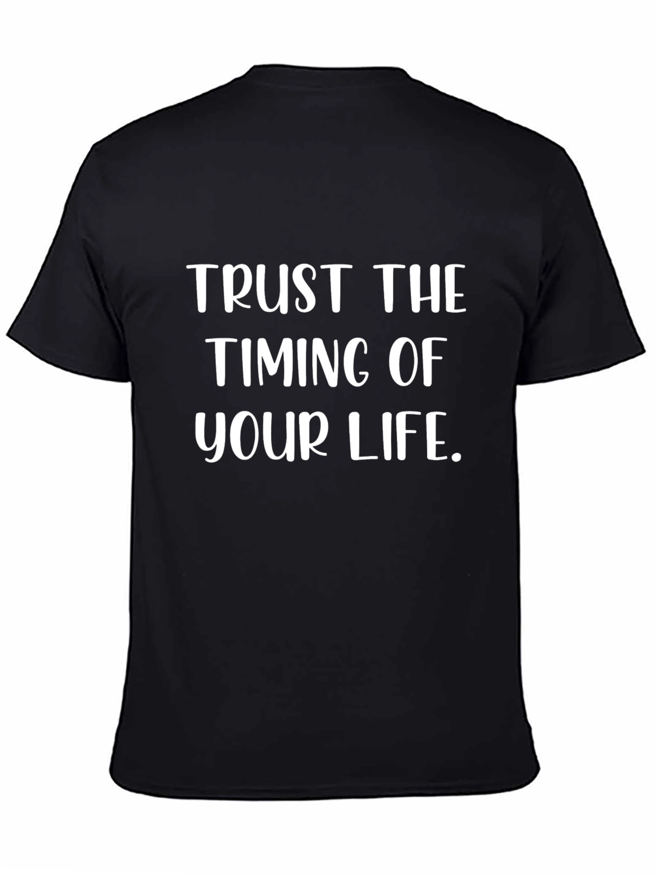 Trust The Timing Of Your Life T-Shirt
