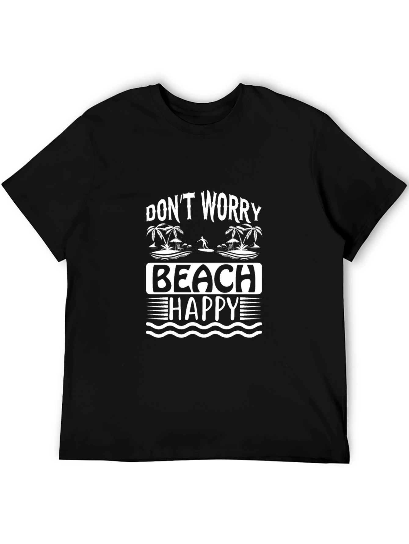 Dont Worry Beach Happy T-Shirt
