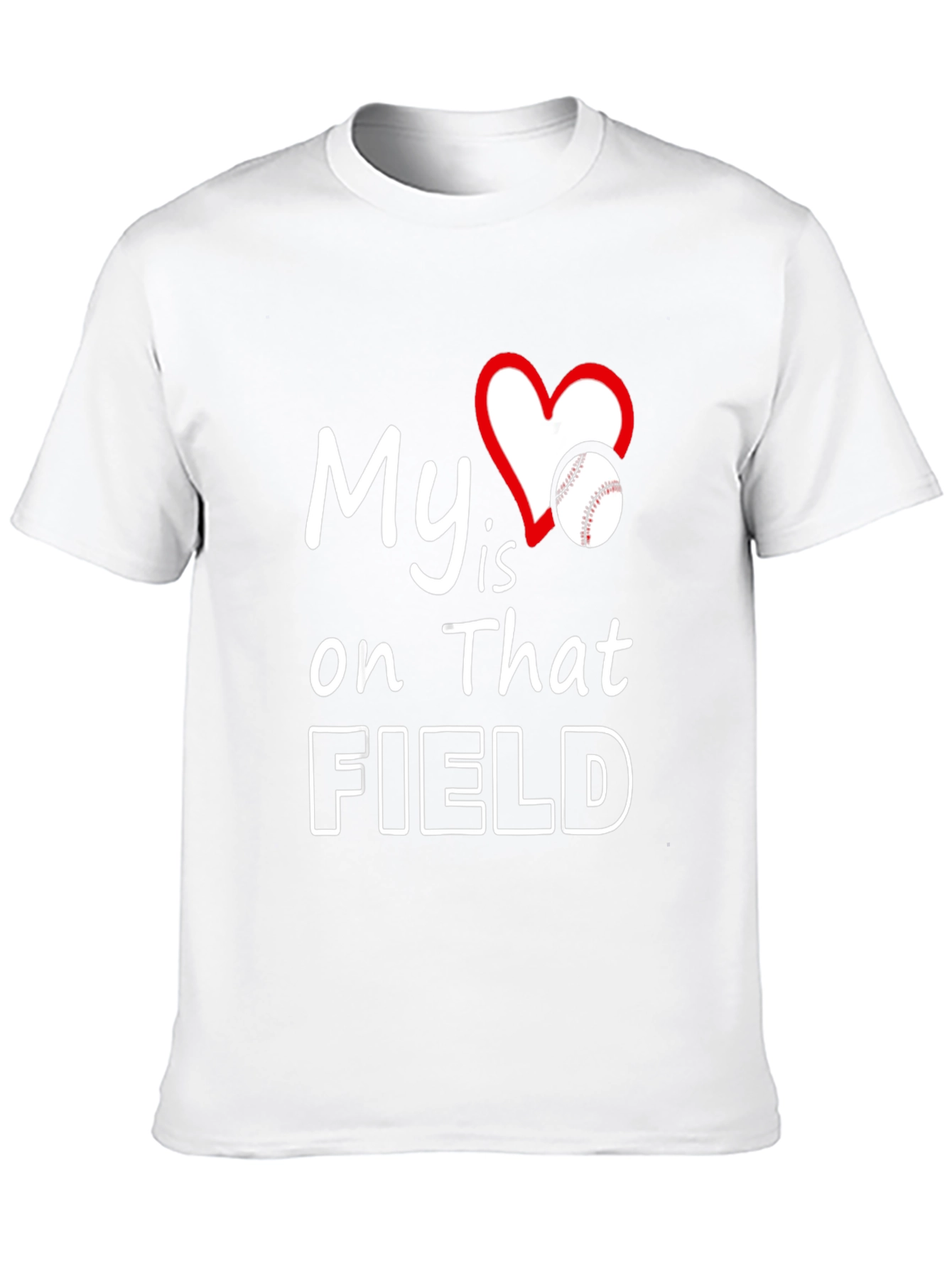 My Heart Is On That Field Baseball T-Shirt