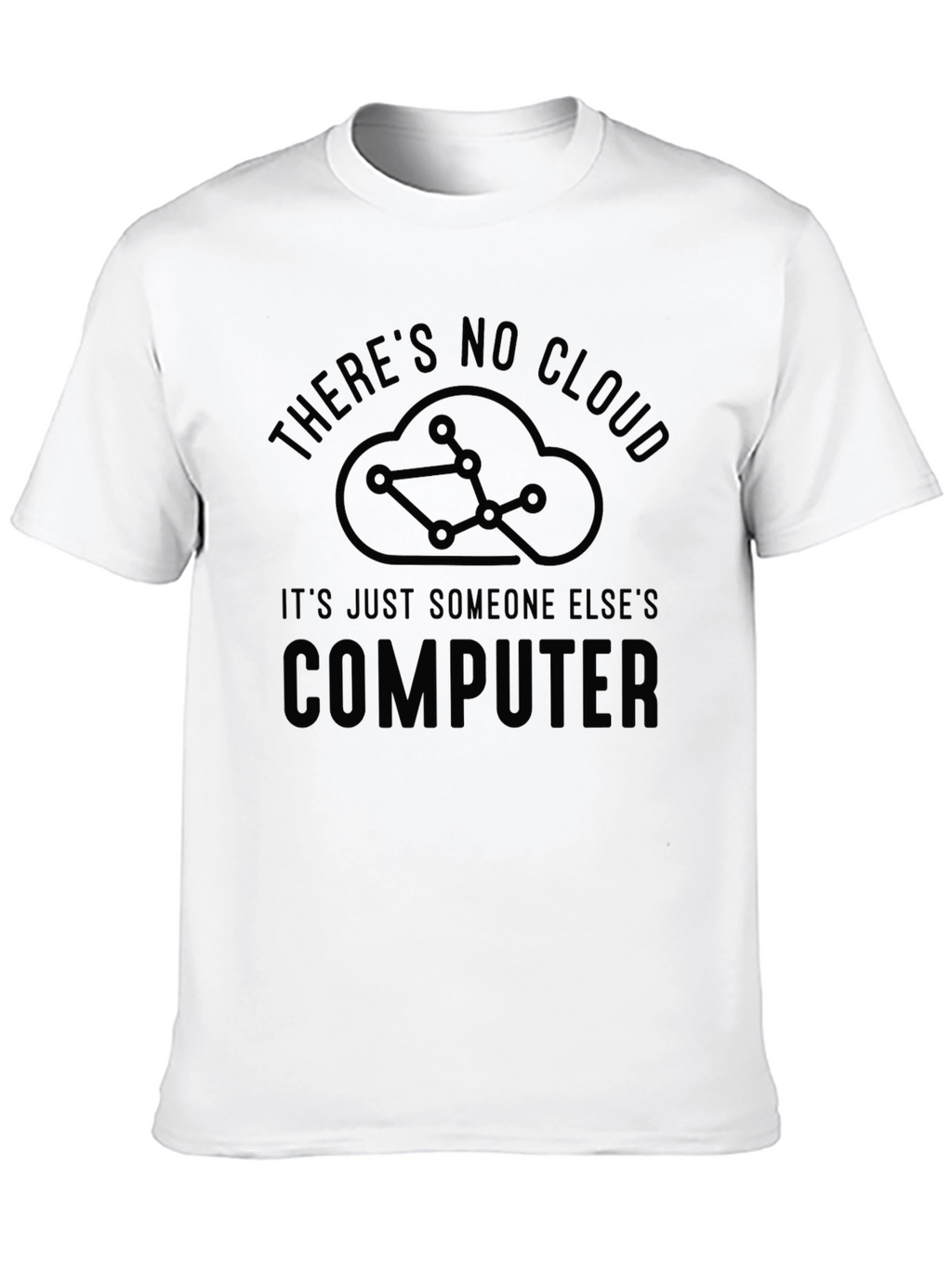 Theres No Cloud Funny IT T-Shirt