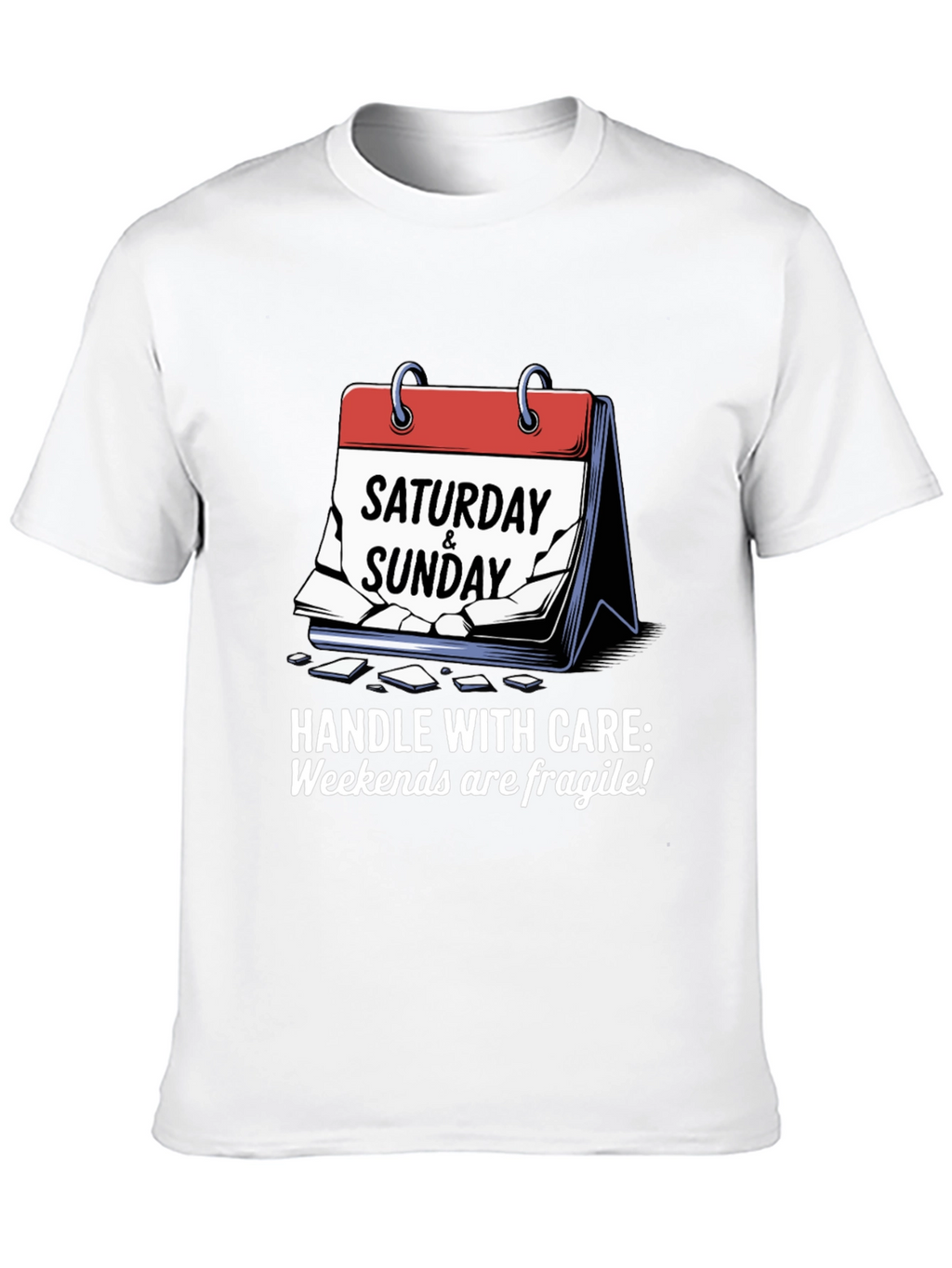 Handle Weekends with Care T-Shirt