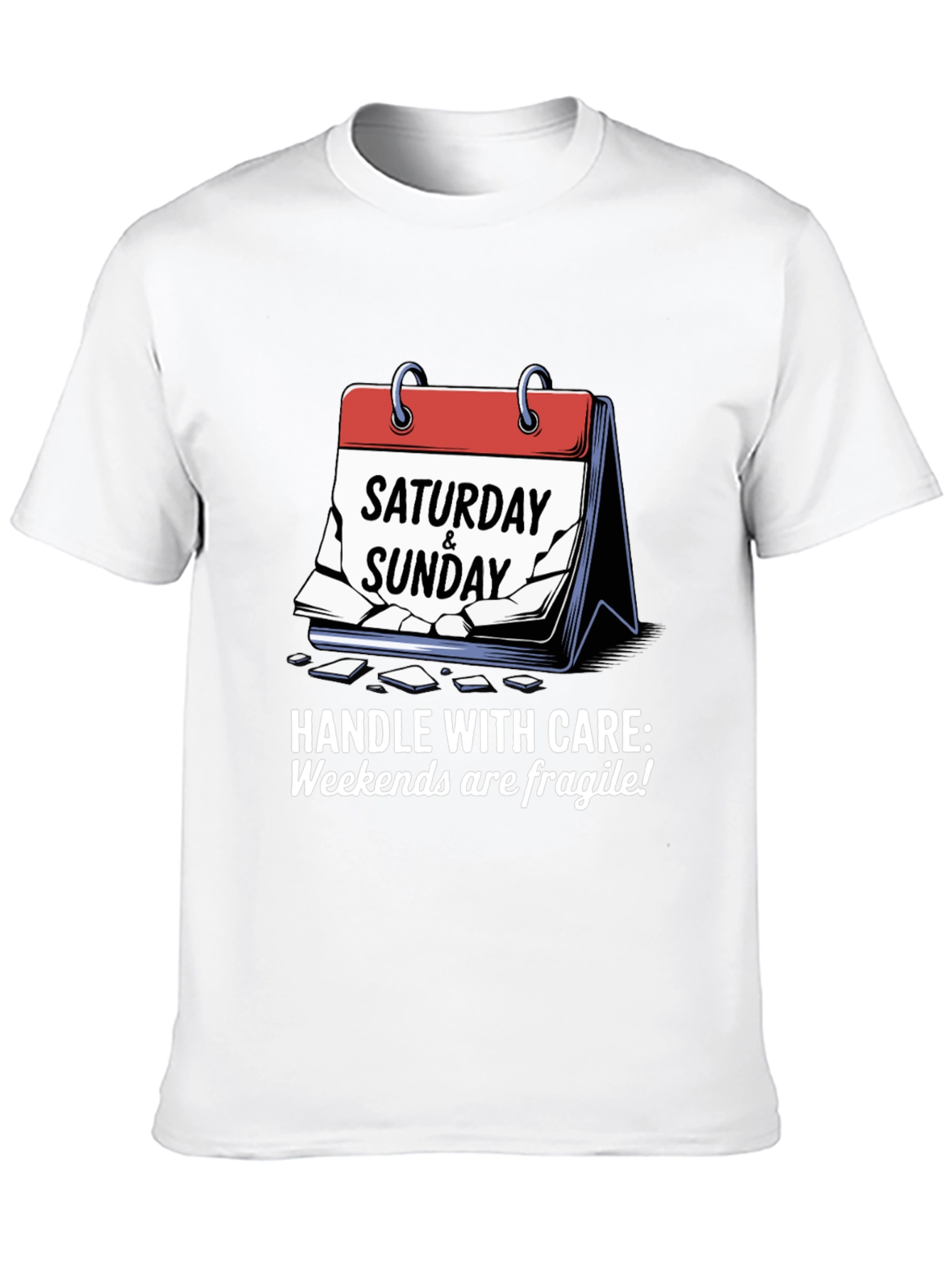 Handle Weekends with Care T-Shirt