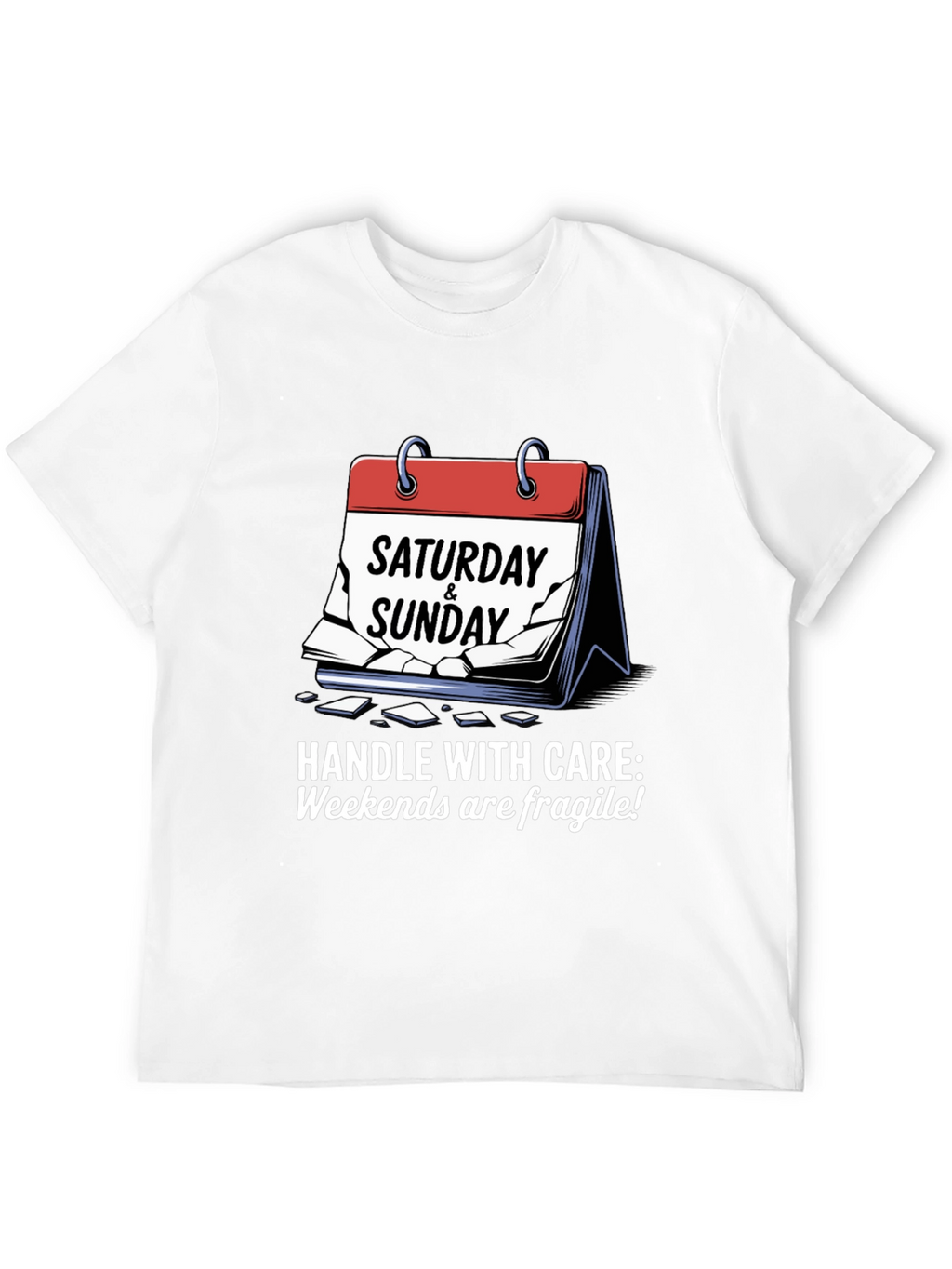 Handle Weekends with Care T-Shirt
