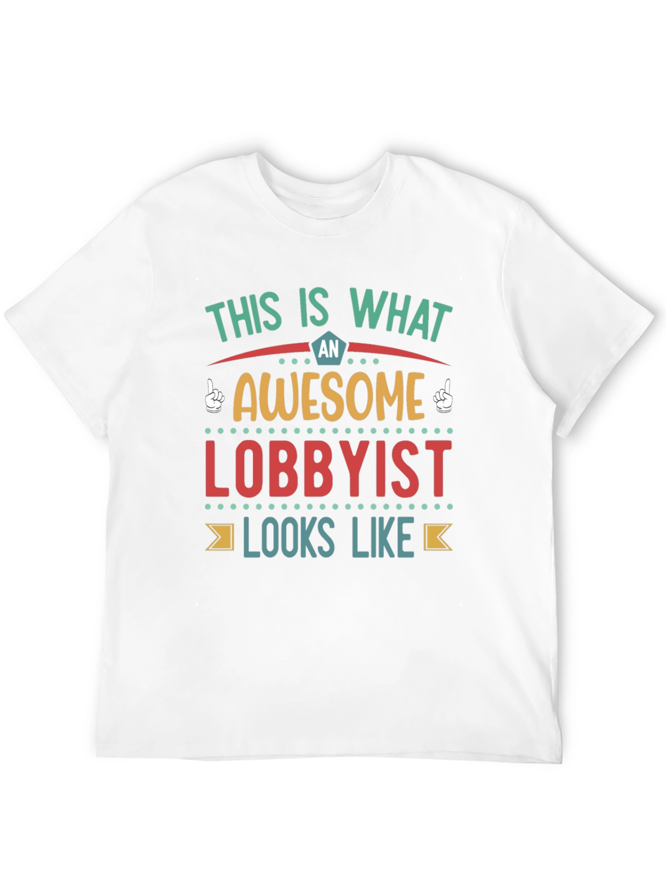 Awesome Lobbyist T-Shirt - Unique Profession Tee