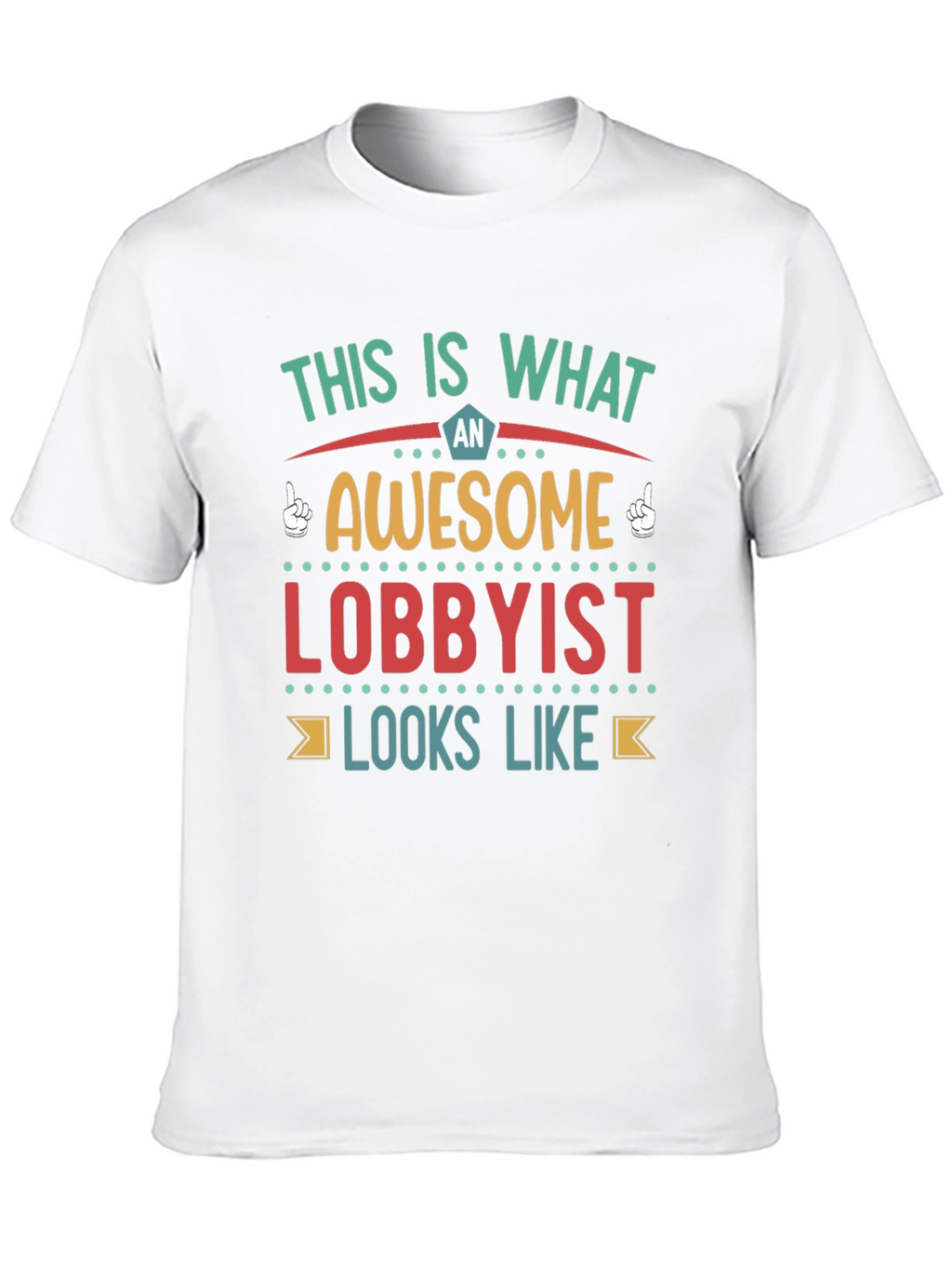 Awesome Lobbyist T-Shirt - Unique Profession Tee