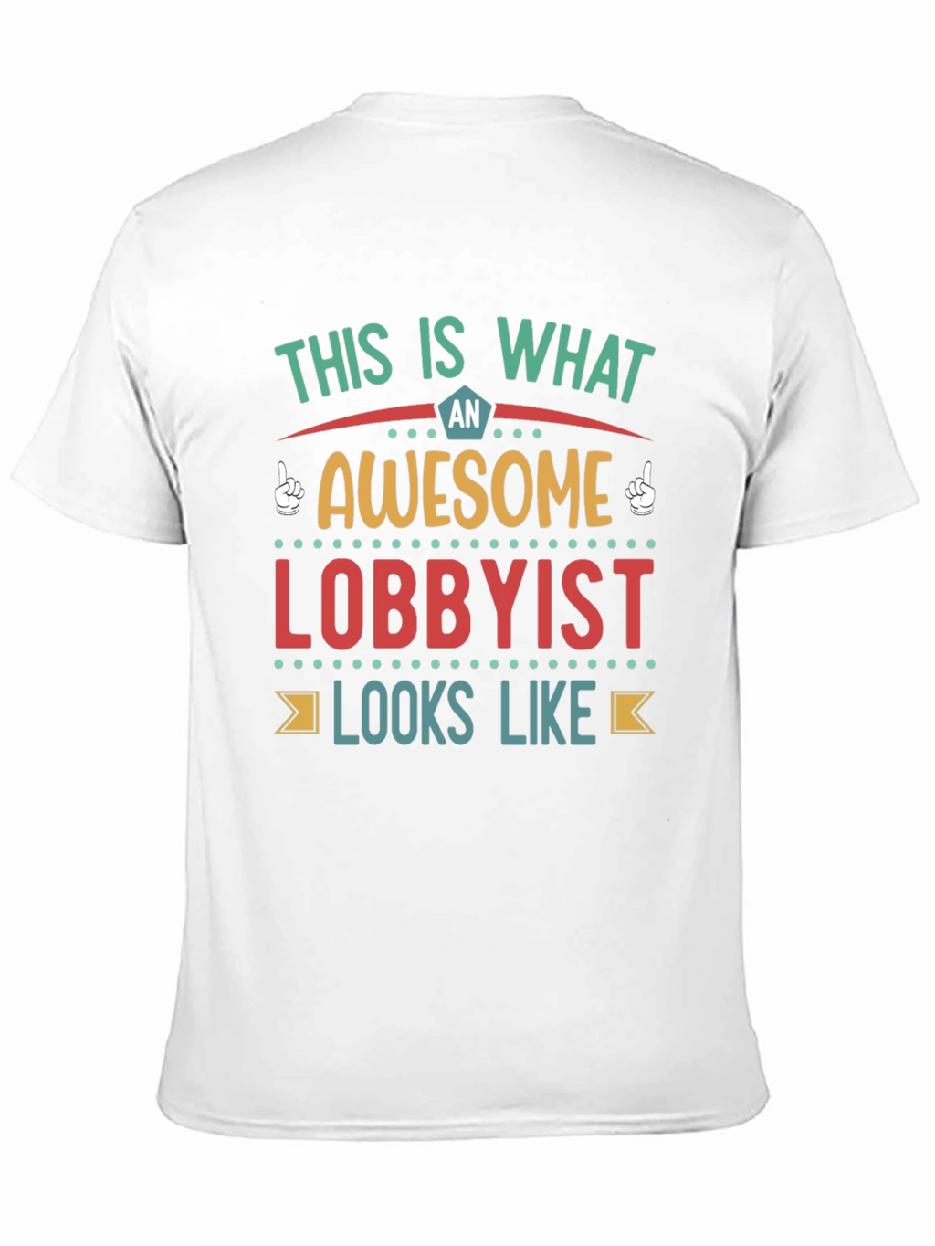 Awesome Lobbyist T-Shirt - Unique Profession Tee