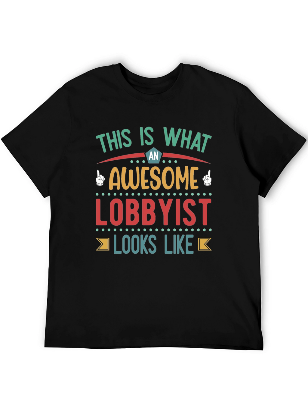 Awesome Lobbyist T-Shirt - Unique Profession Tee