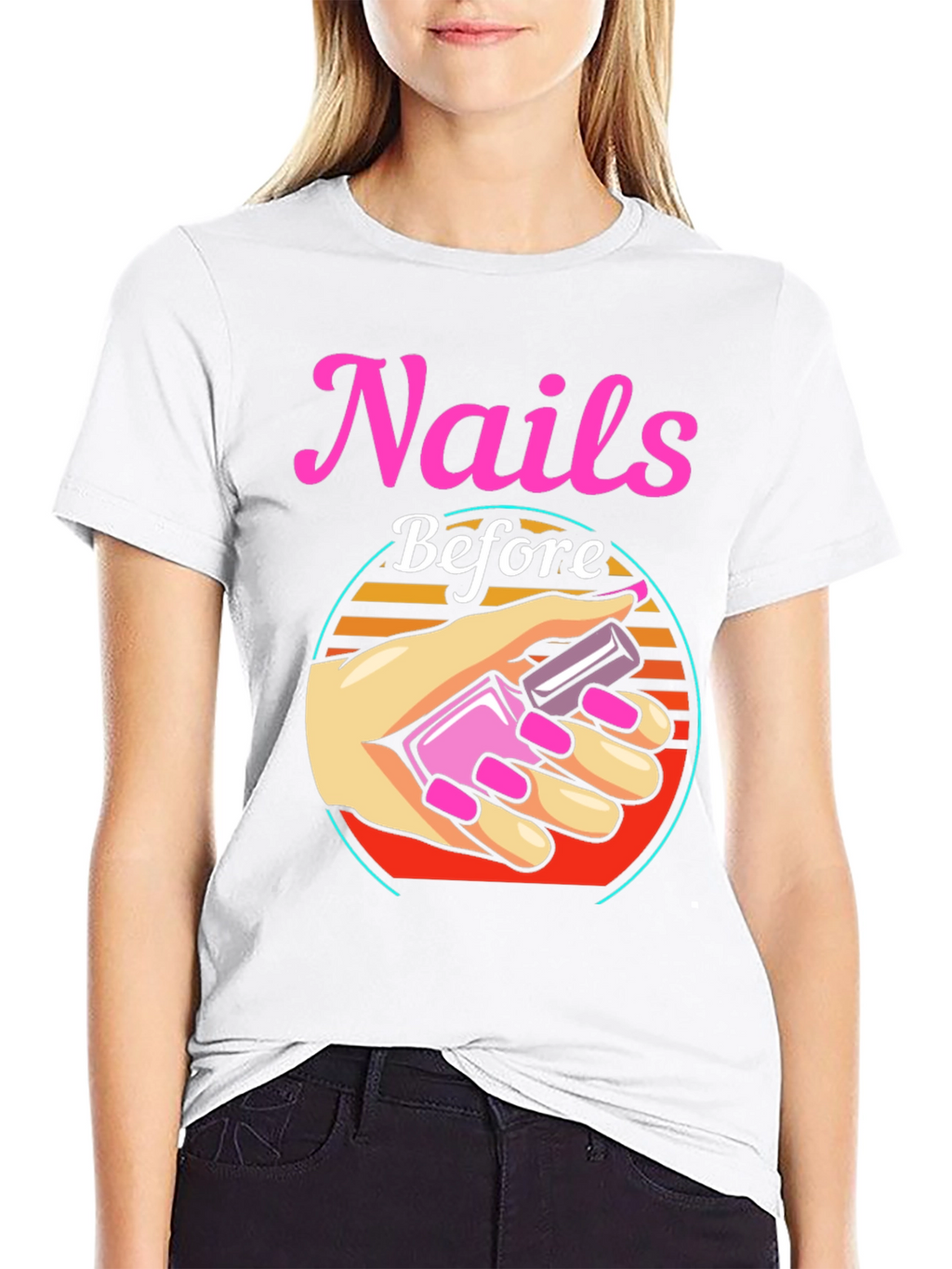 Nails Before Anything T-Shirt - Manicure Lover Tee