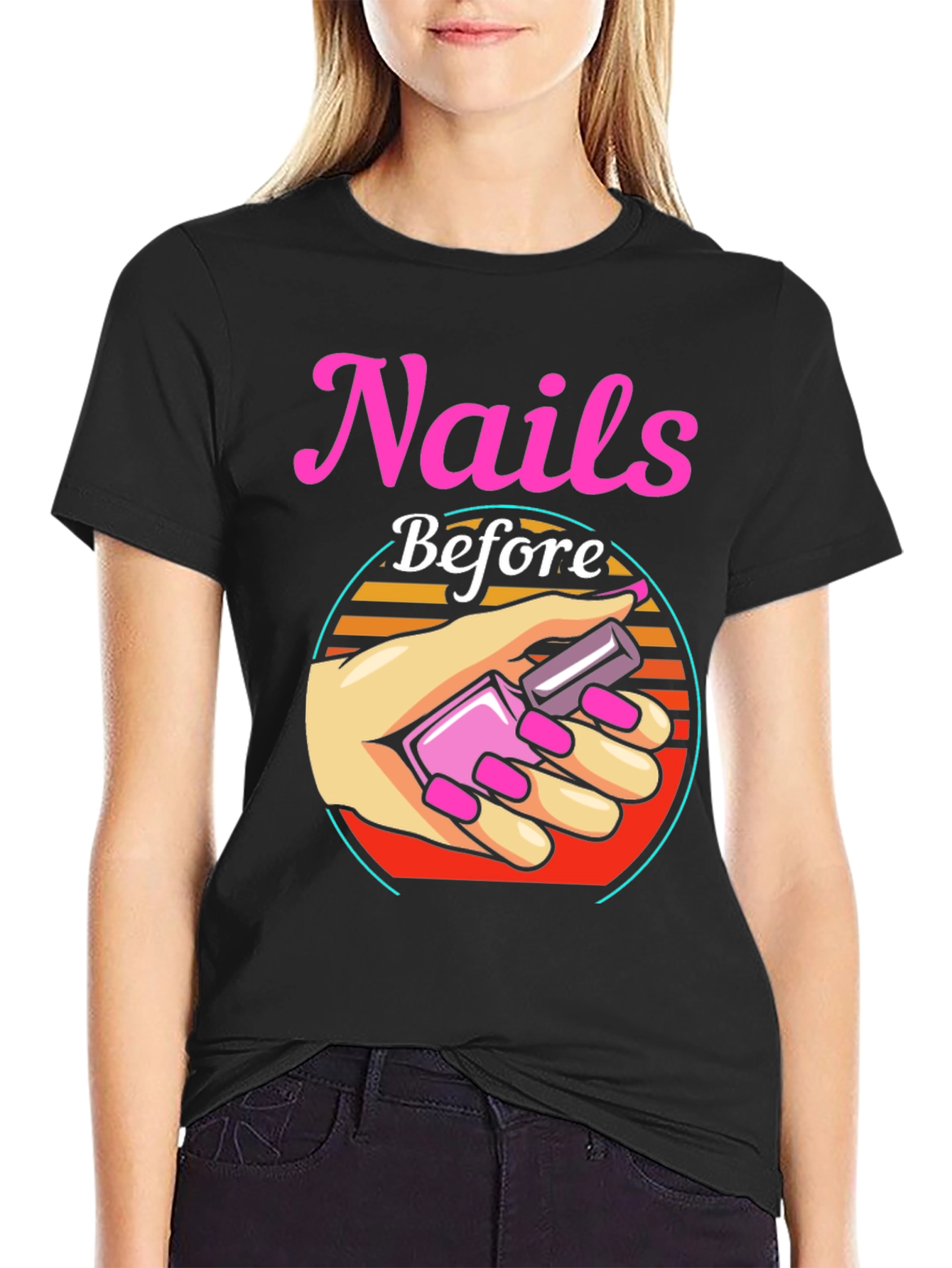 Nails Before Anything T-Shirt - Manicure Lover Tee