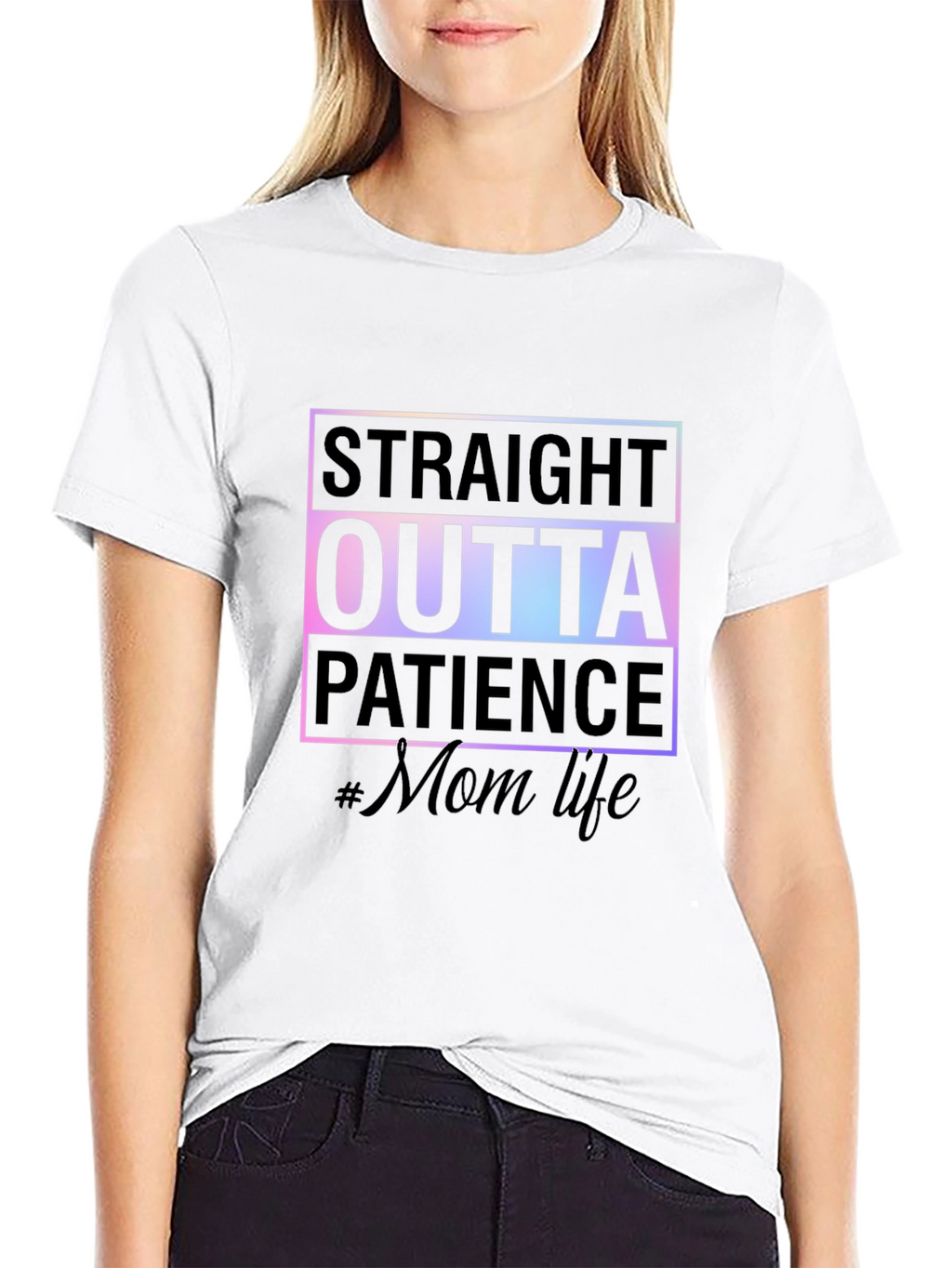 Straight Outta Patience #MomLife Tee
