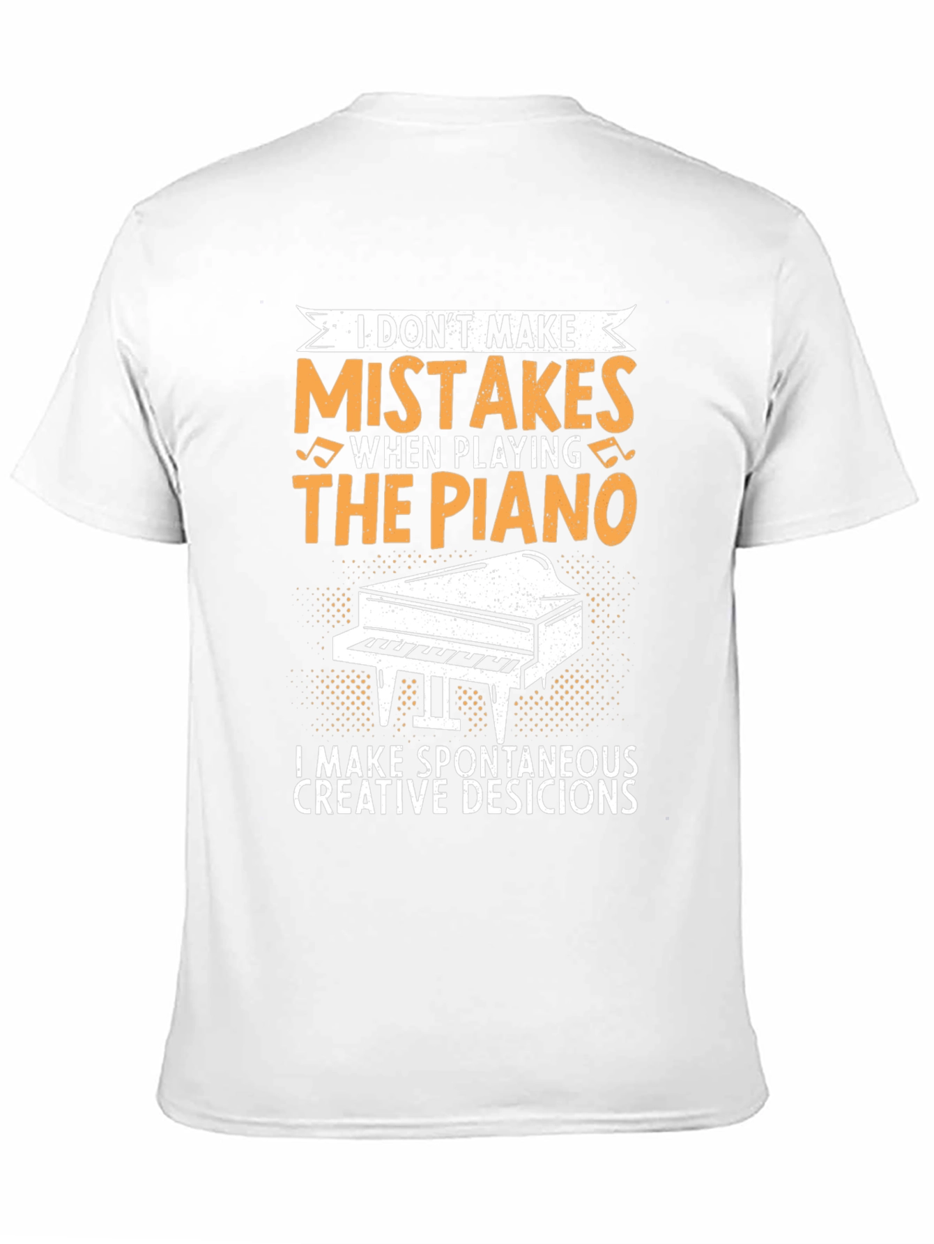 Funny Piano Player T-Shirt - I Dont Make Mistakes
