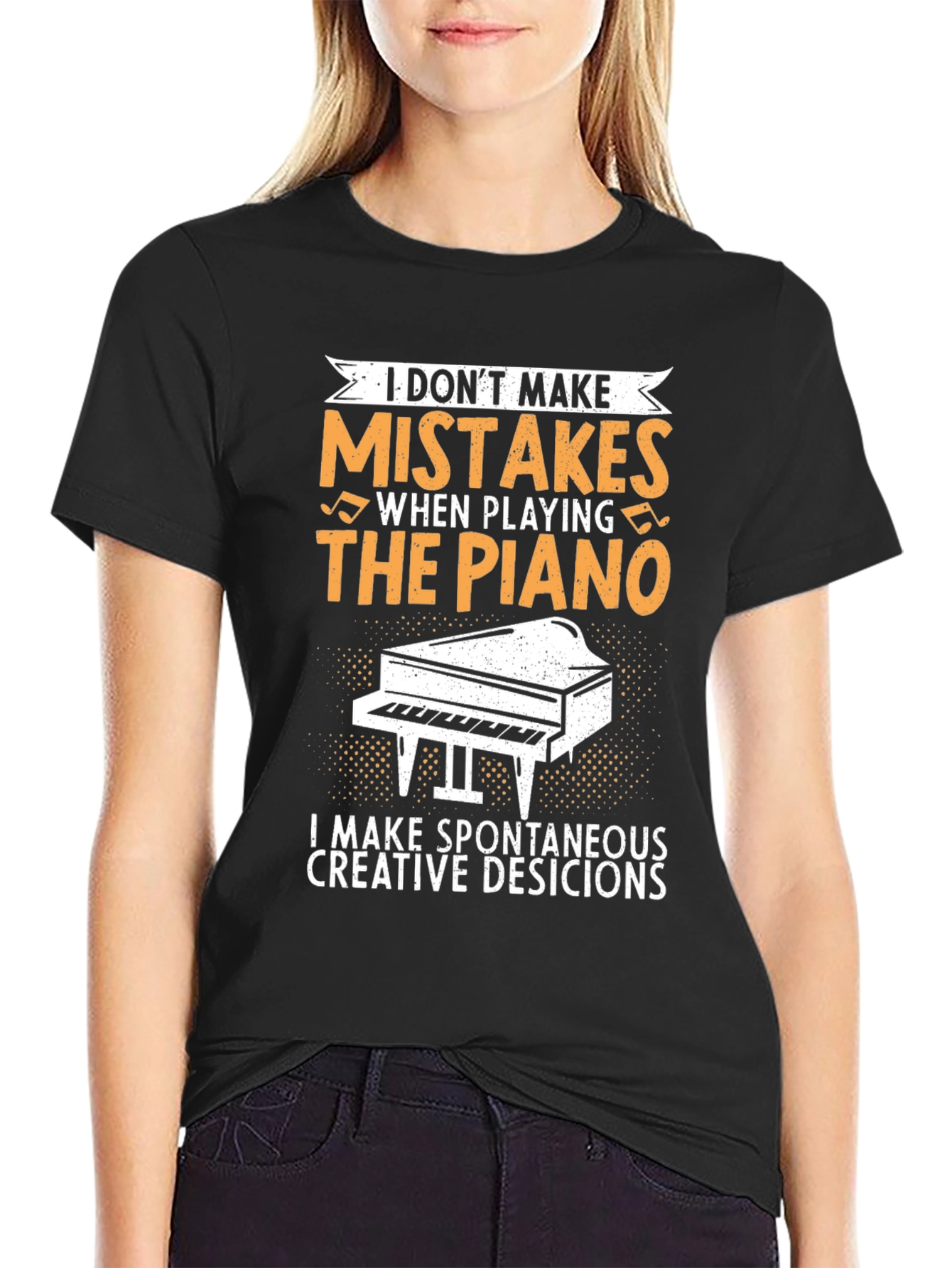 Funny Piano Player T-Shirt - I Dont Make Mistakes