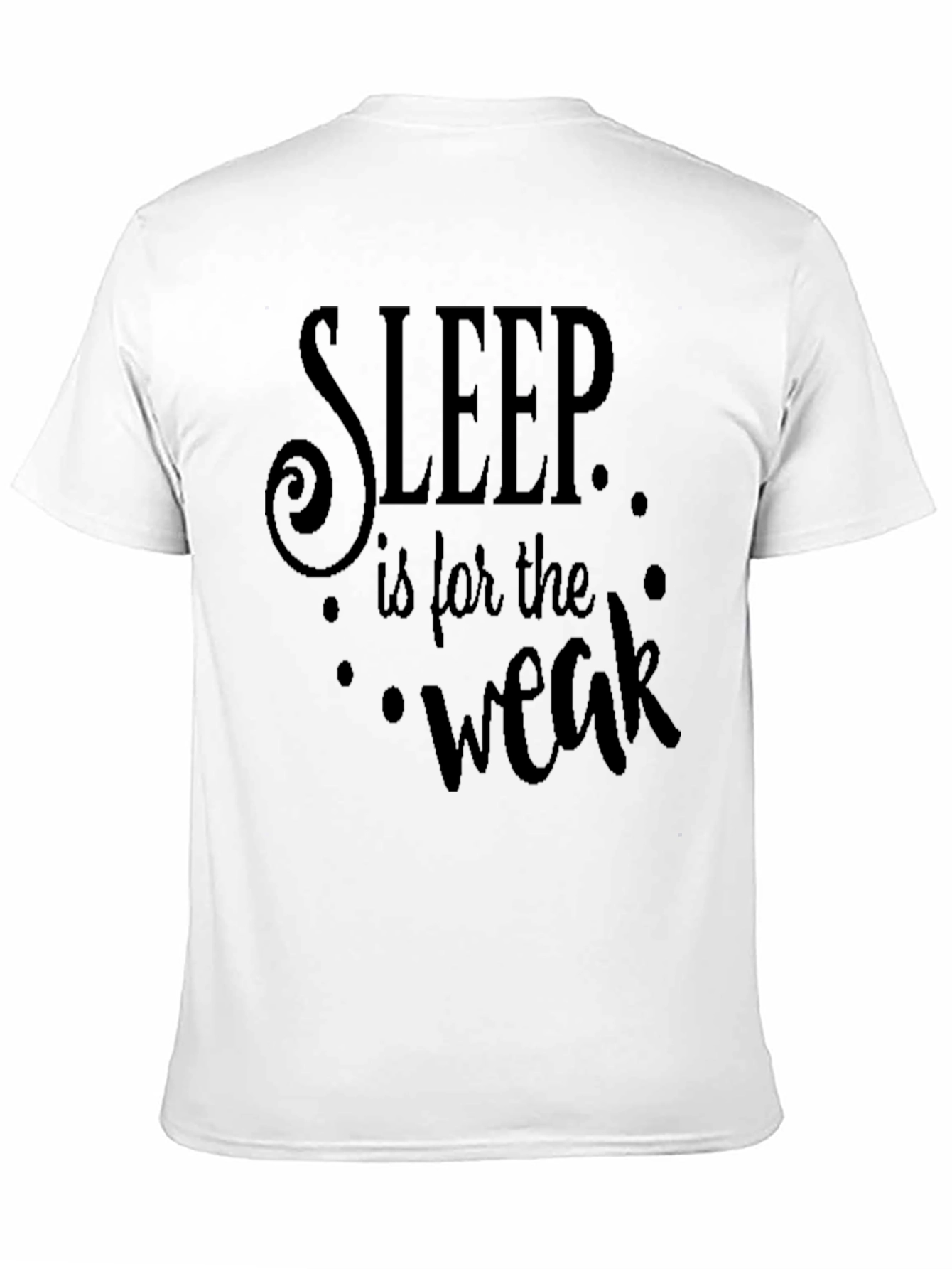 Sleep is for the Weak Black Graphic Tee