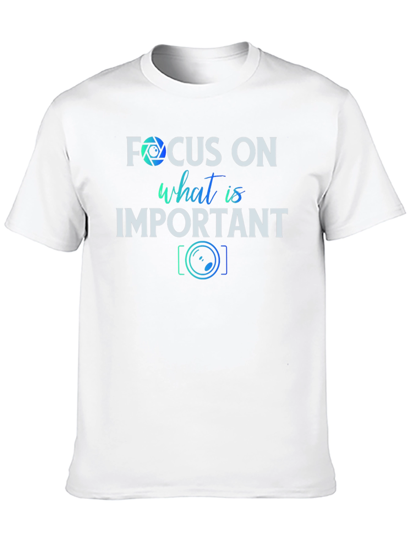 Focus On What is Important T-Shirt