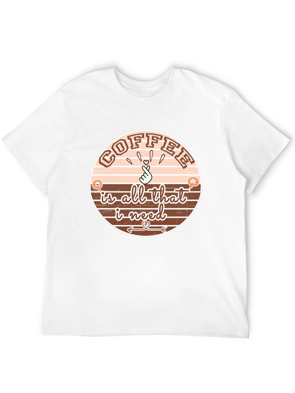 Coffee Is All That I Need T-Shirt