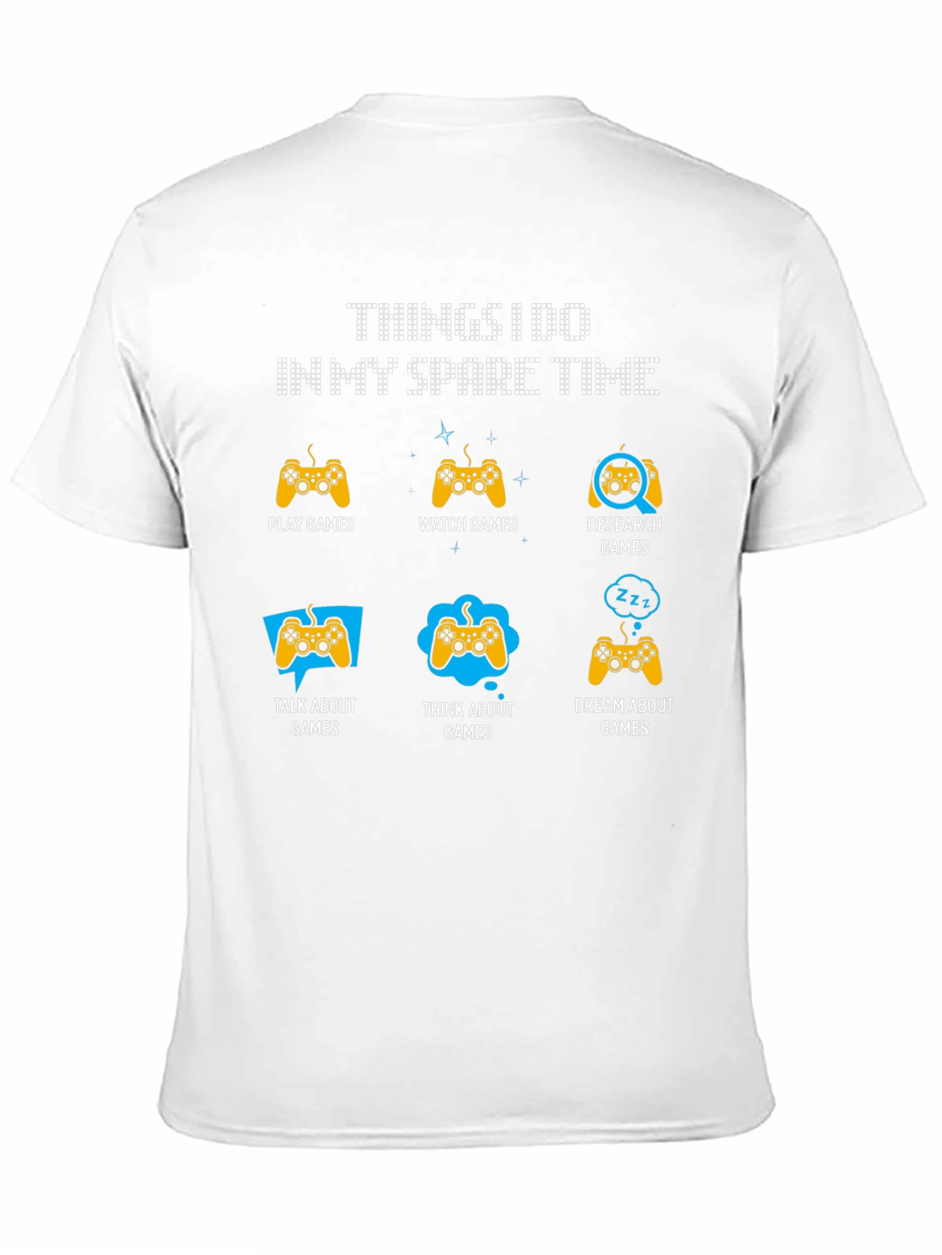 Gamer Spare Time T-Shirt: Play Watch Dream