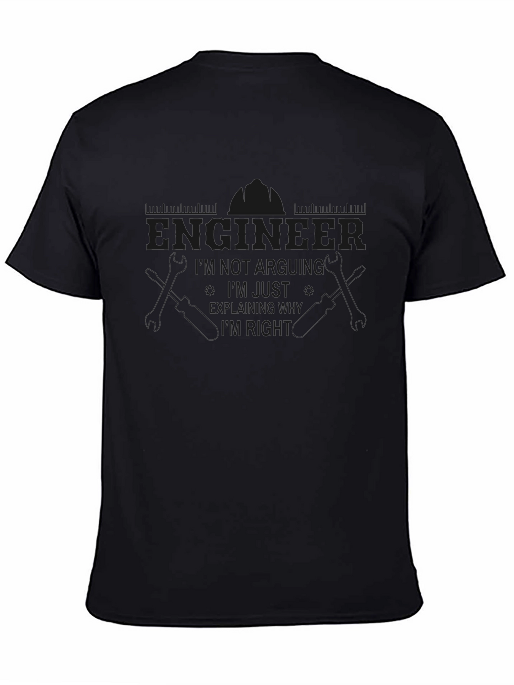 Engineer T-Shirt - Im Not Arguing Explaining!