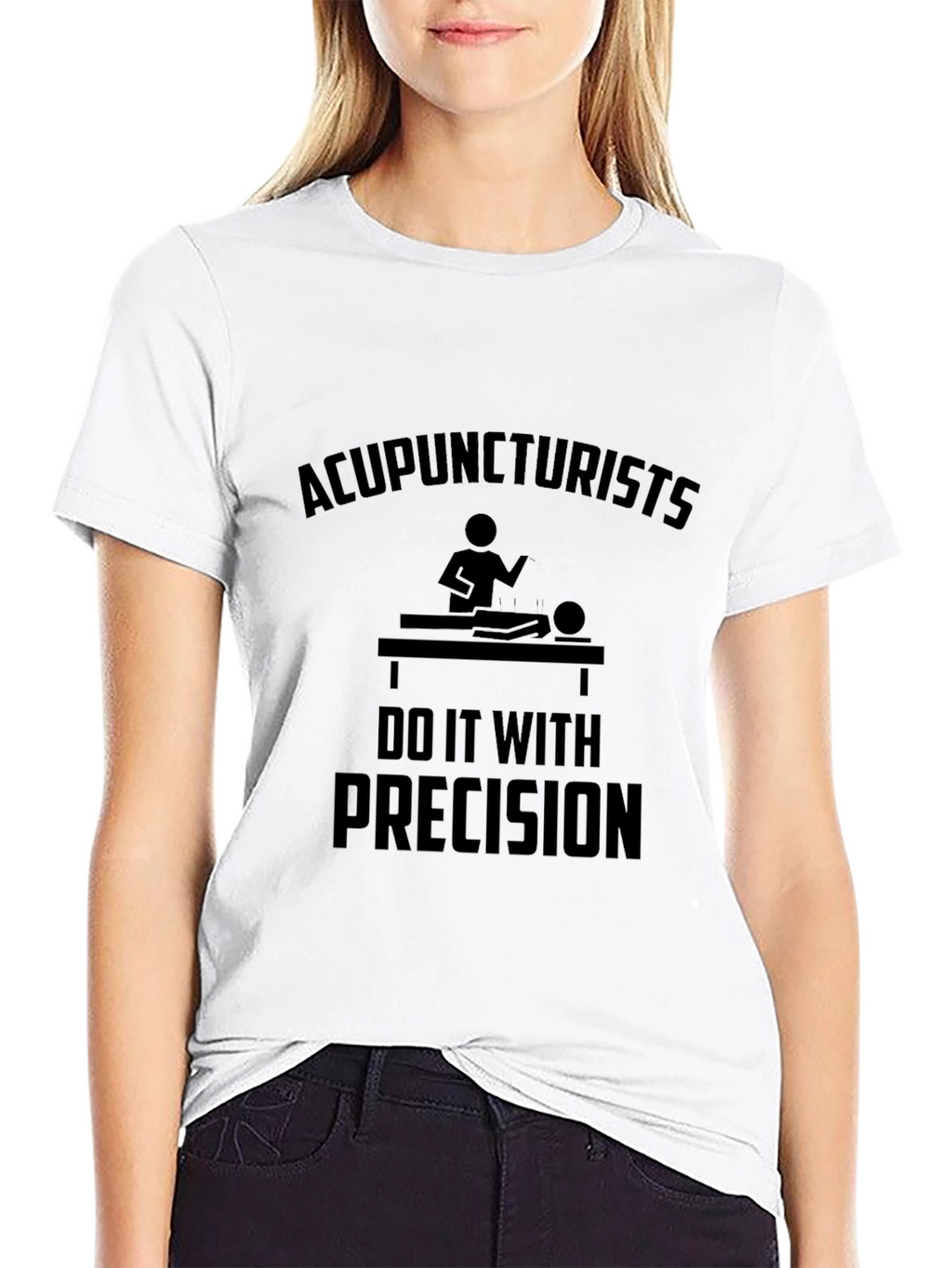 Acupuncturists Do It With Precision T-Shirt