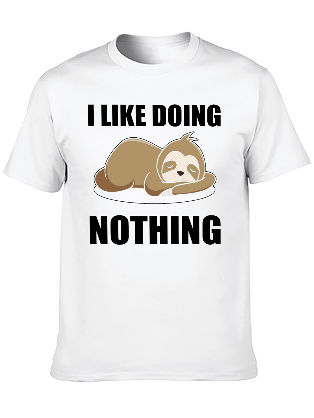 Lazy Sloth Tee: I Like Doing Nothing T-Shirt