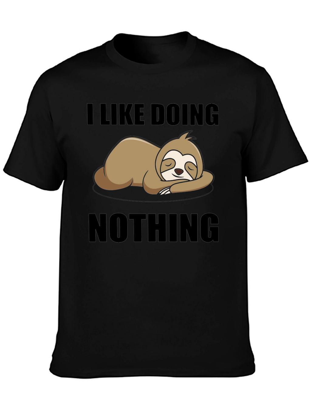 Lazy Sloth Tee: I Like Doing Nothing T-Shirt