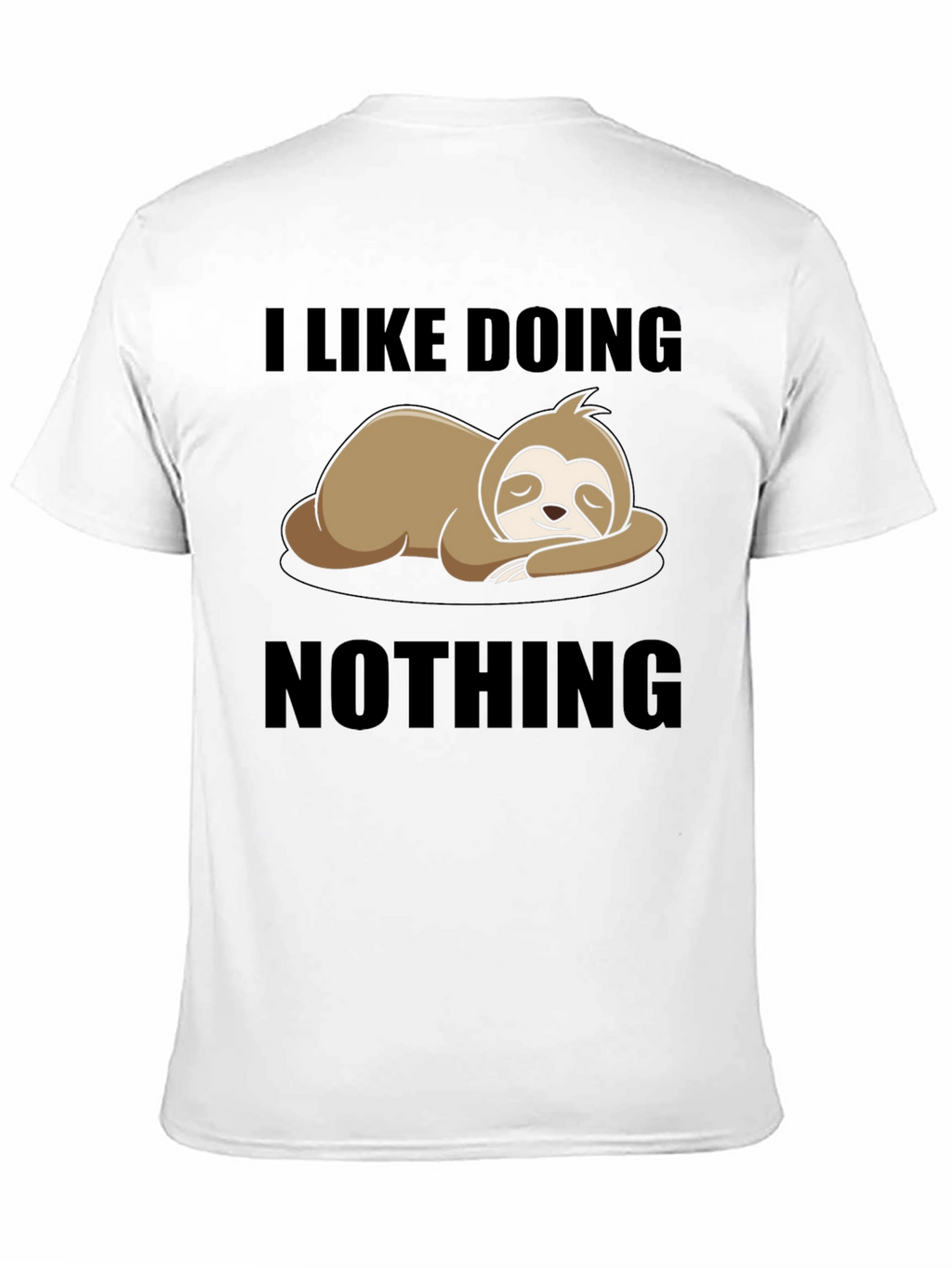Lazy Sloth Tee: I Like Doing Nothing T-Shirt