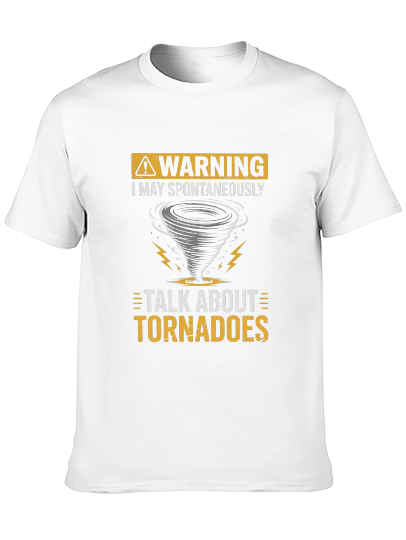 Warning Tornadoes T-Shirt - Spontaneous Talk Tee
