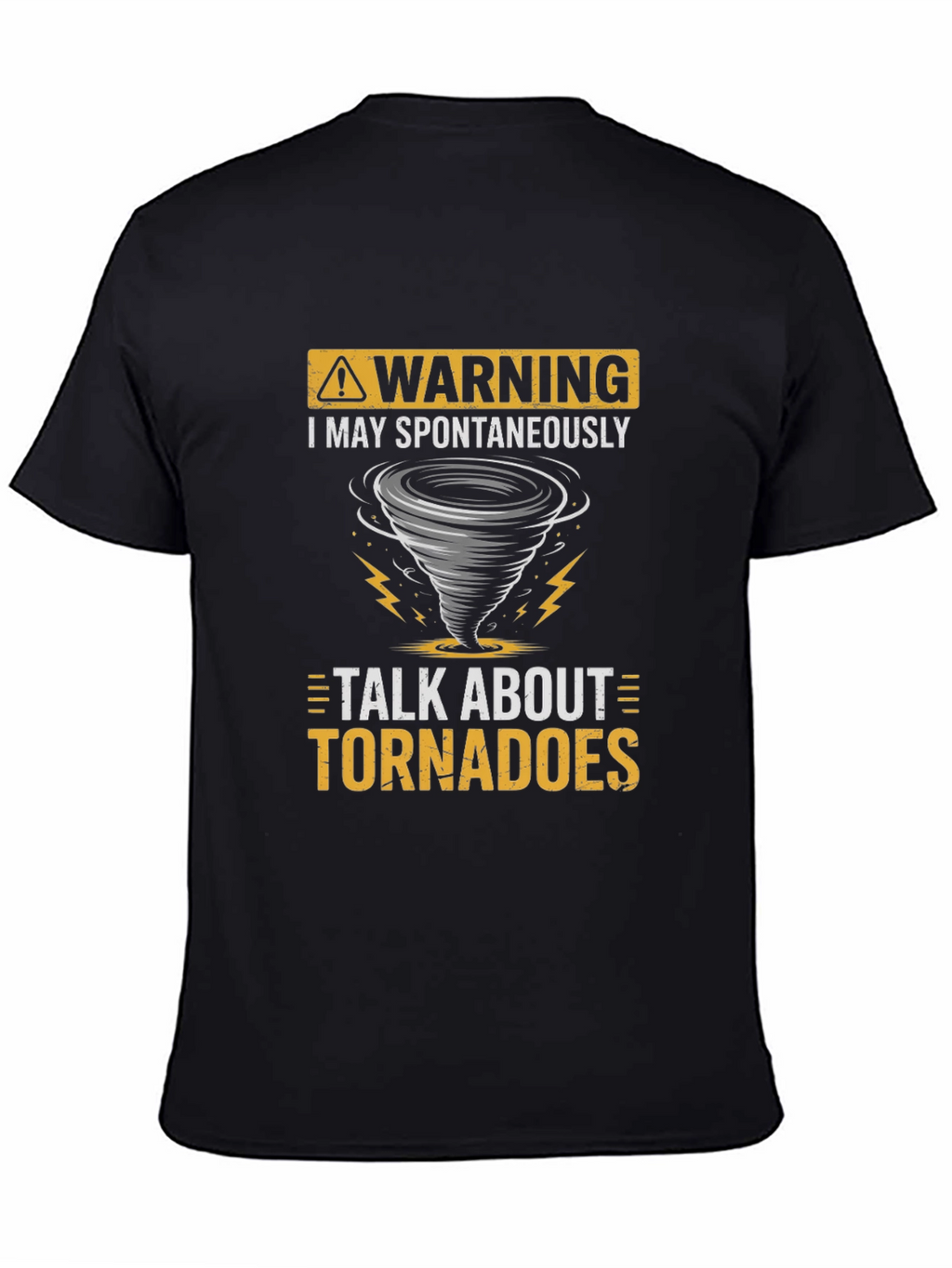 Warning Tornadoes T-Shirt - Spontaneous Talk Tee