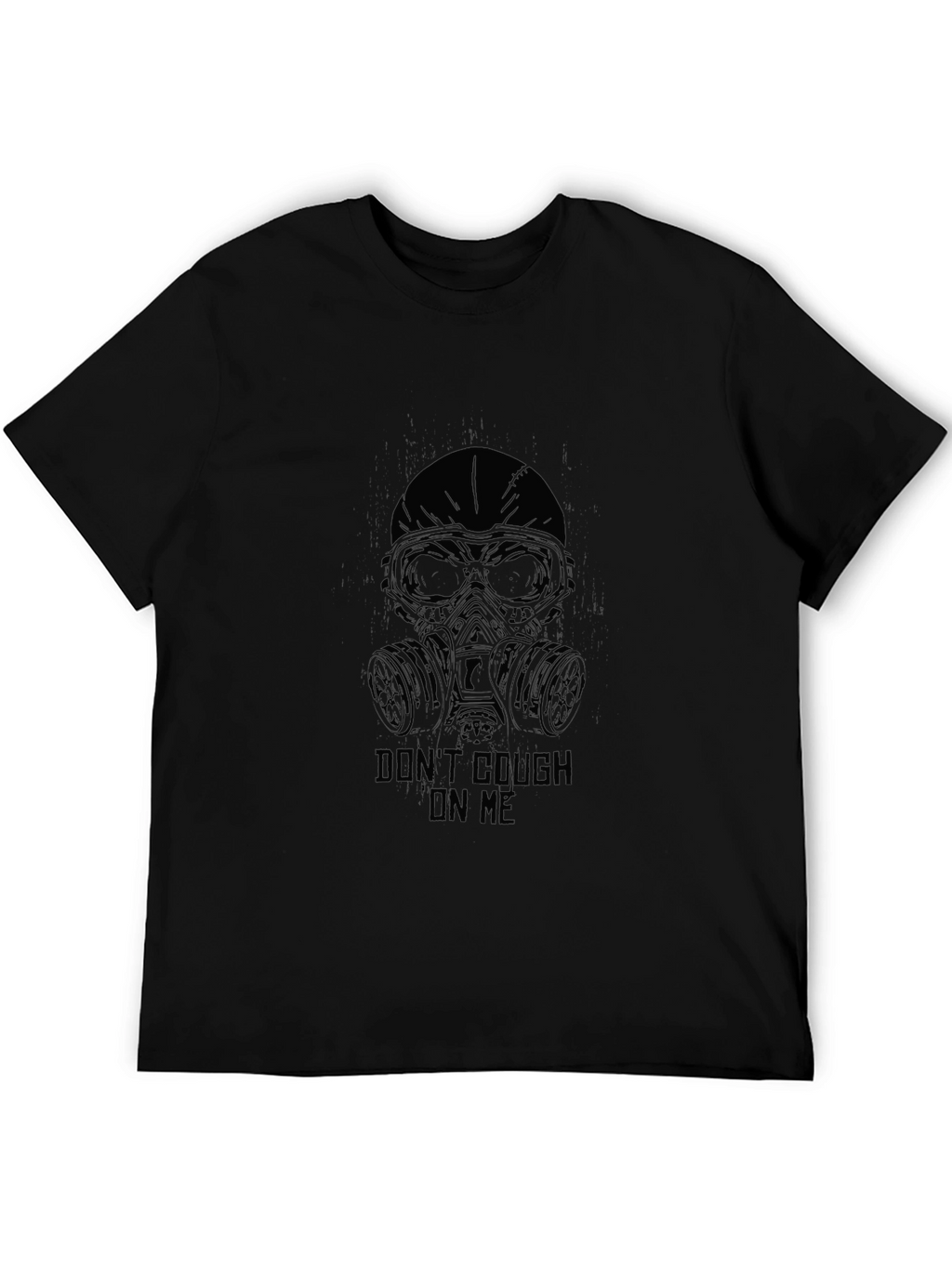 Dont Cough On Me Graphic Tee - Black T-Shirt