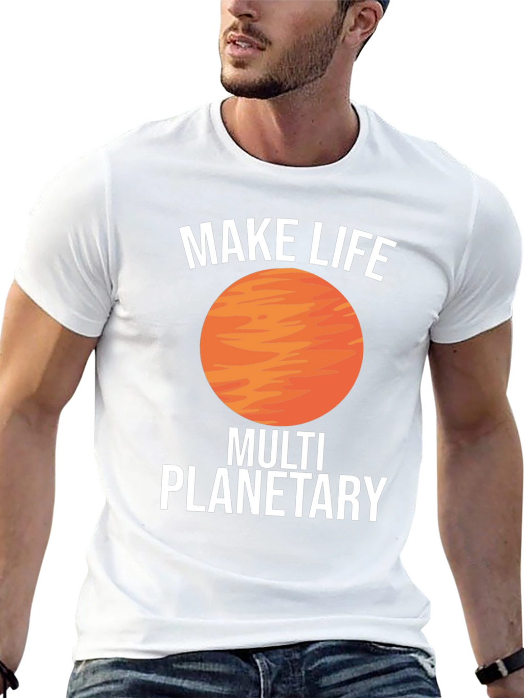 Make Life Multi Planetary T-Shirt