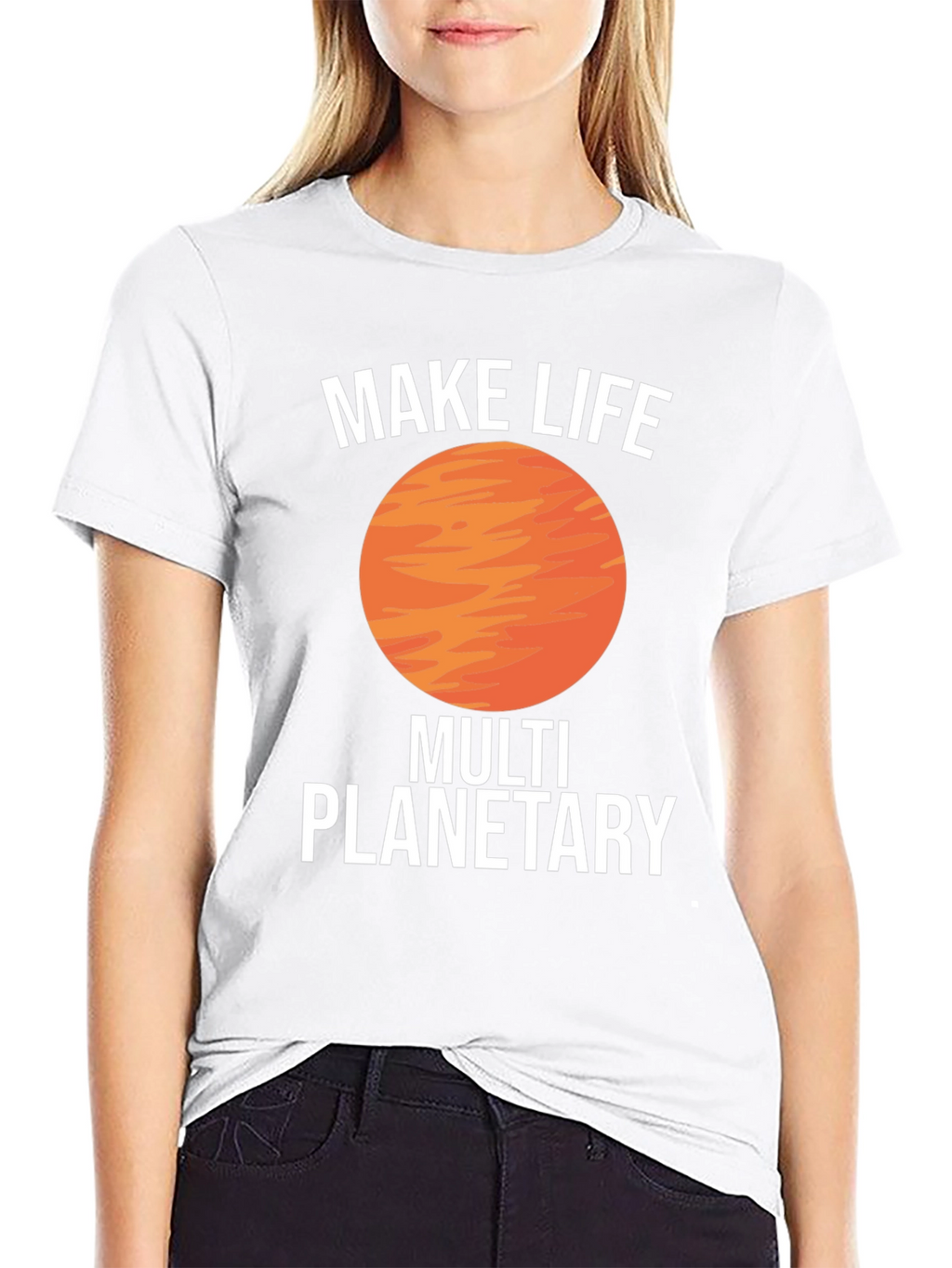Make Life Multi Planetary T-Shirt