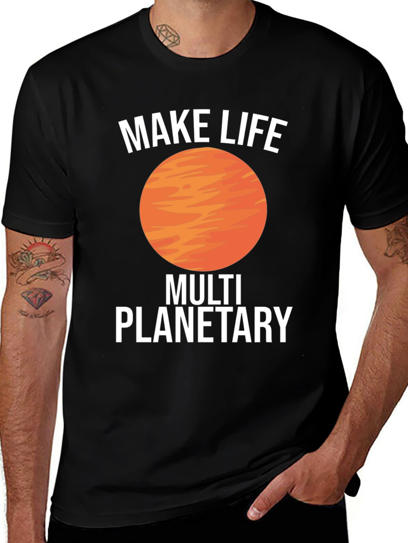 Make Life Multi Planetary T-Shirt